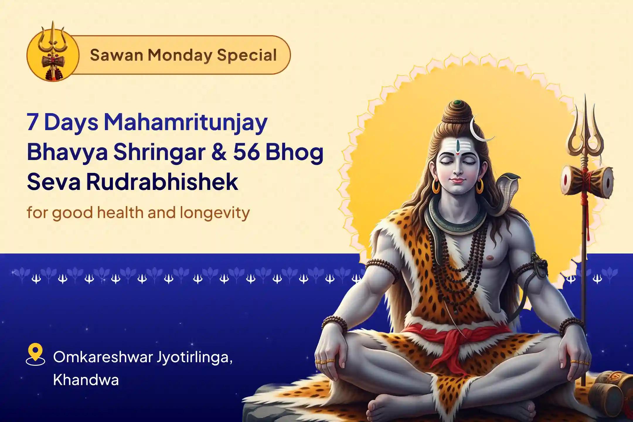Sawan Somvar 7 Days Mahamritunjay Bhavya Shringar and Rudrabhishek 7 Days of Mahamritunjay Bhavya Shringar and with 56 Bhog Seva and Rudrabhishek Blessings for Longevity and Good Health