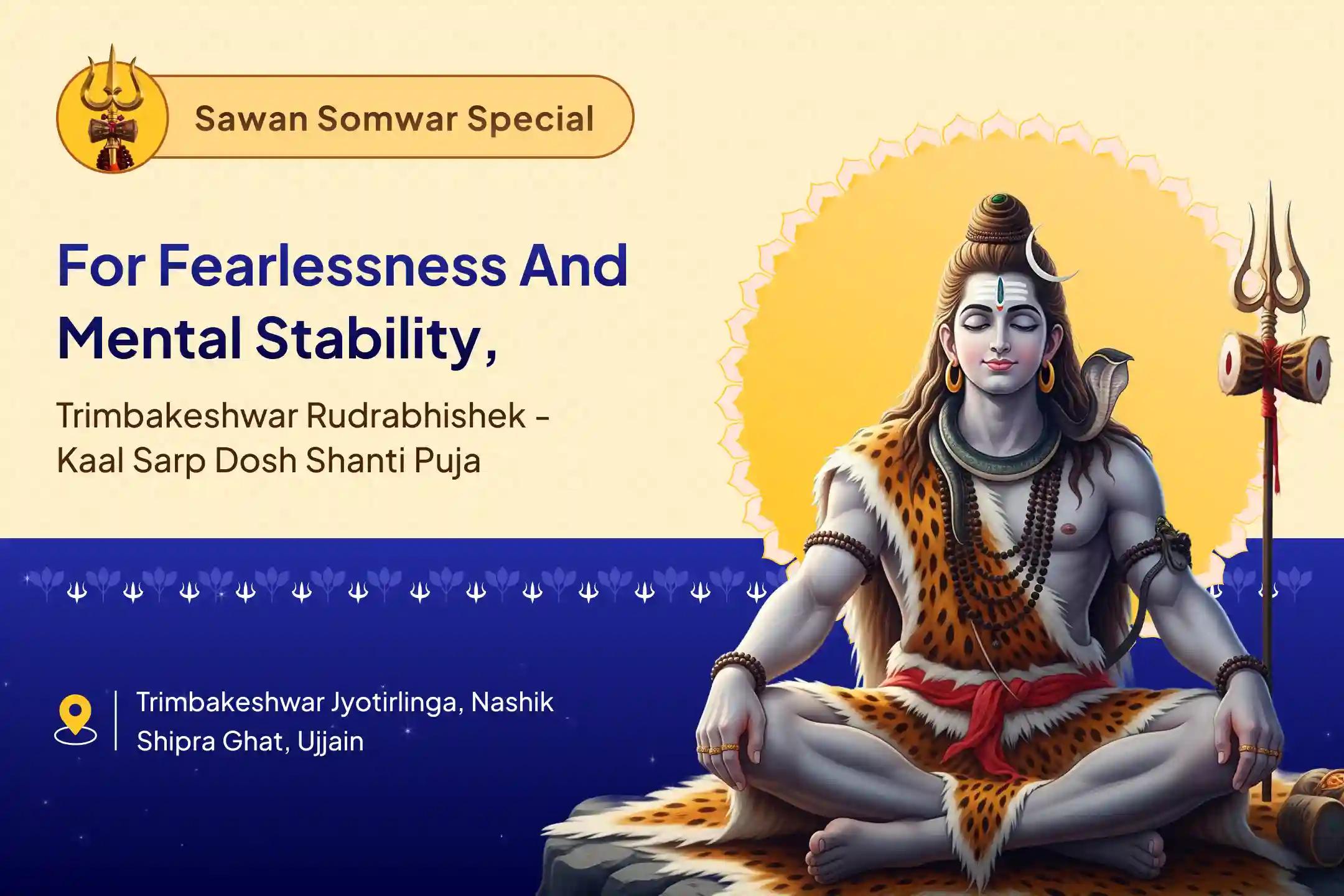 Sawan Rahu Nakshatra Jyotirlinga Special Trimbakeshwar Rudrabhishek and Kaal Sarp Dosh Shanti Puja, Ujjain to receive blessings of fearlessness and mental stability