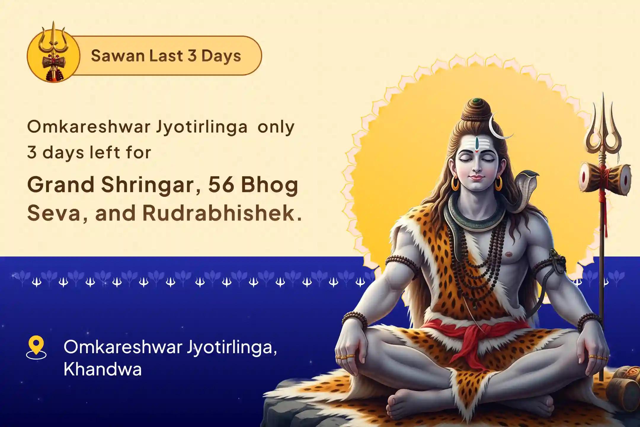 Sawan Last 3 Days - Shringar at Omkareshwar Jyotirlinga Special Last 3 Days of Omkareshwar Bhavya Shringar with 56 Bhog and Rudrabhishek Blessings for Better Health and Longevity 