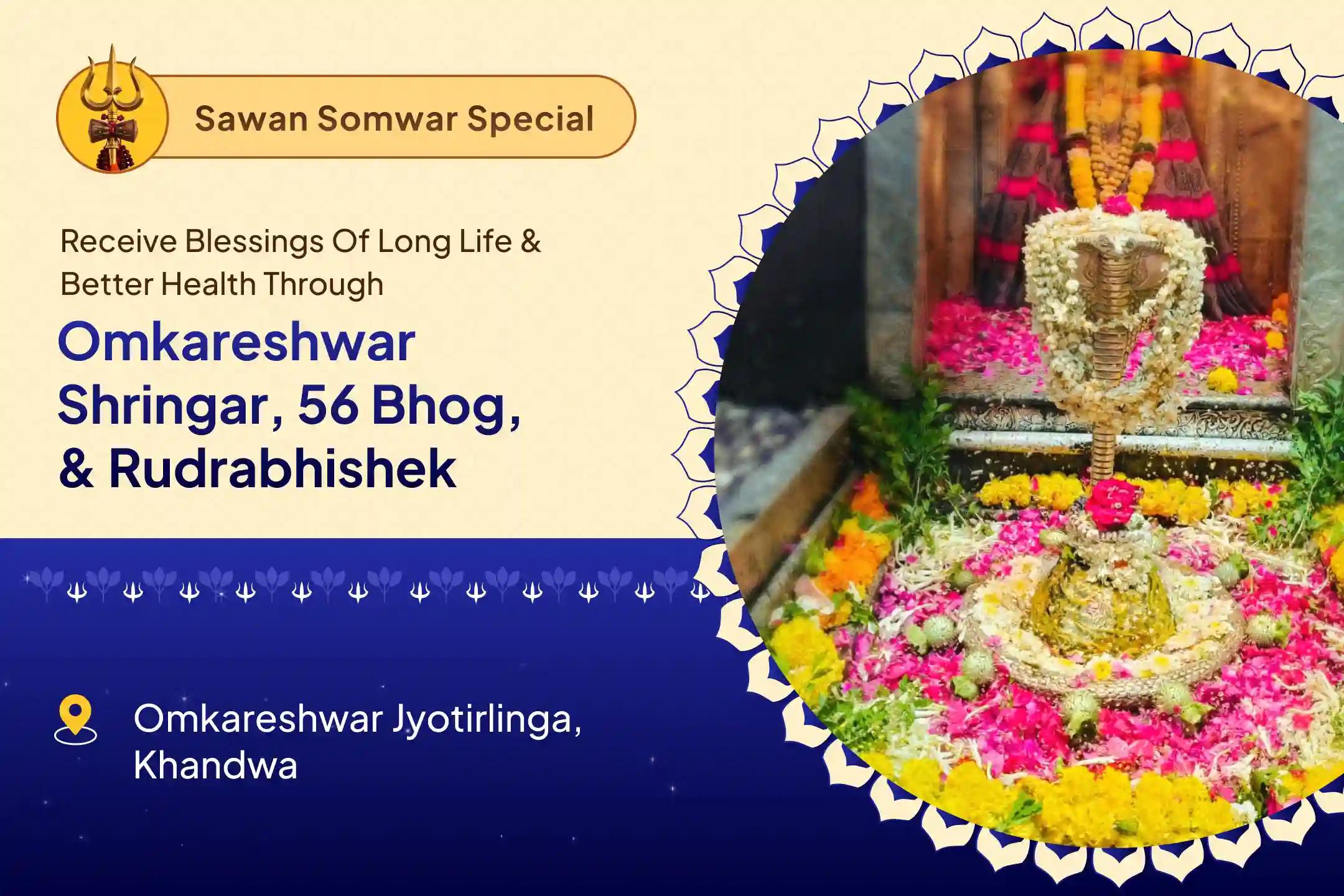 Sawan Sringar Last Monday Jyotirlinga Special Omkareshwar Bhavy Sringar, 56 Bhog and Rudrabhishek Blessings for Better Health and Longevity