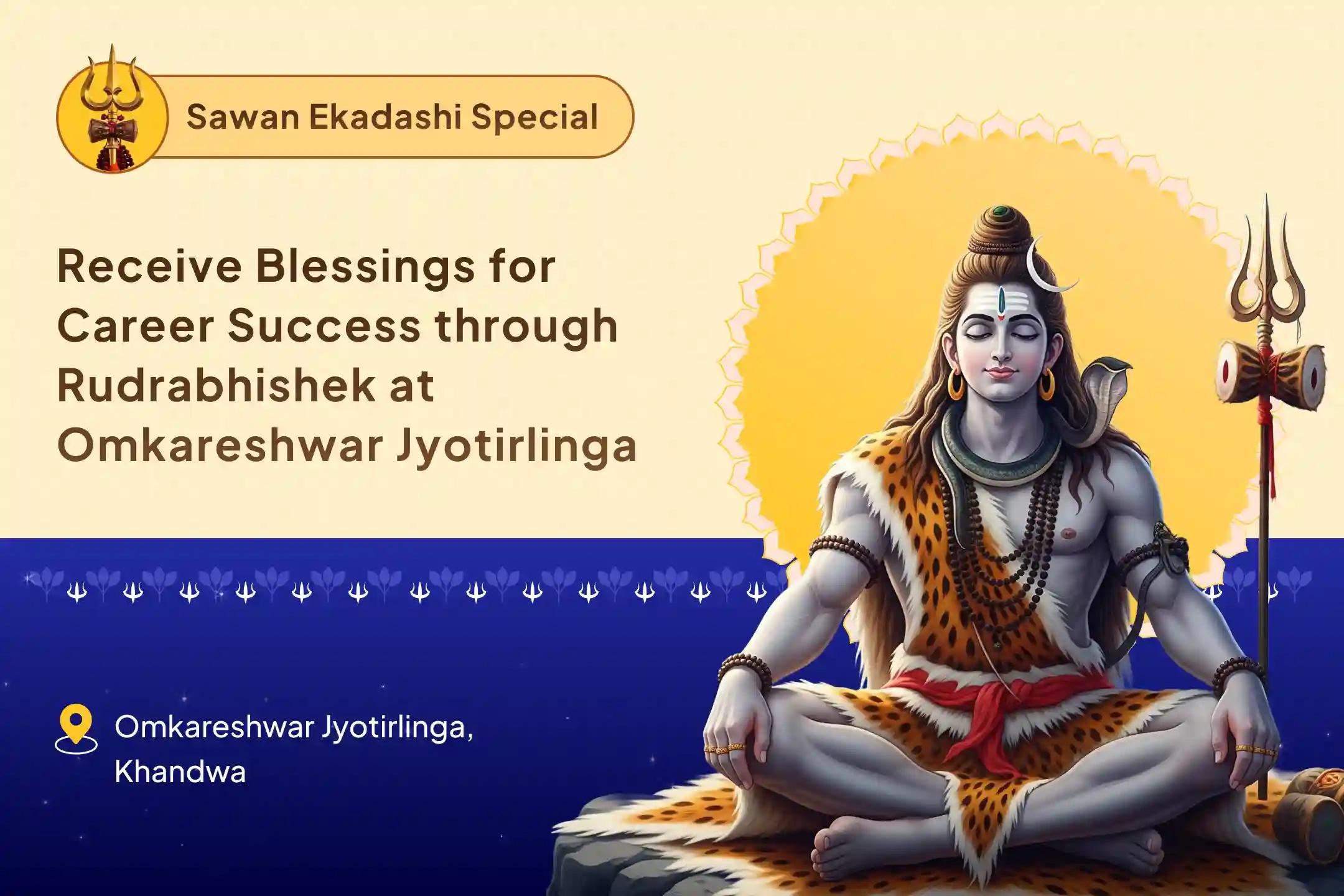 Sawan’s Last Monday Jyotirlinga Special Omkareshwar Swayambhu Jyotirlinga Rudrabhishek for career clarity, life decisions, and guidance for the path ahead