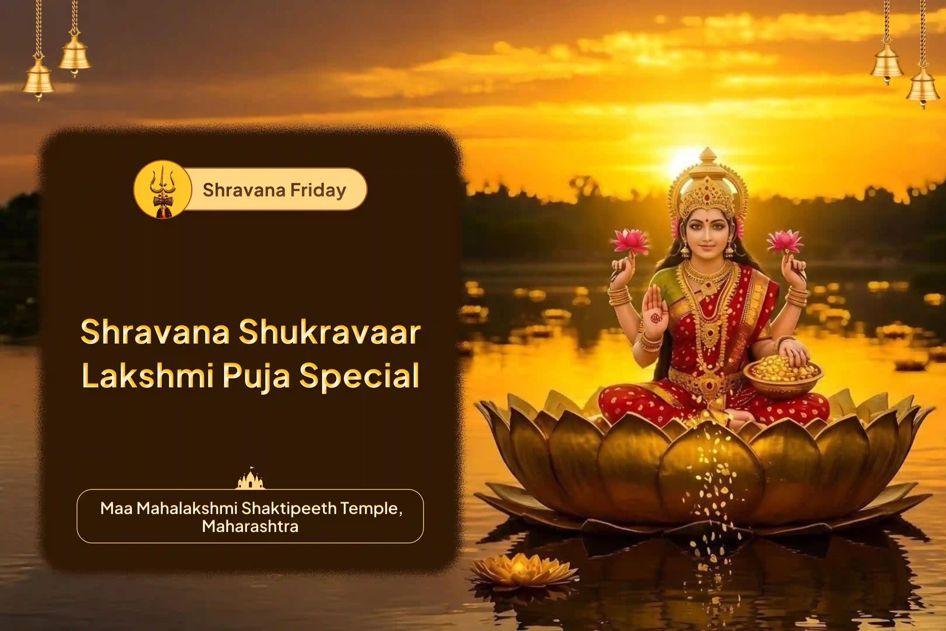 Shravana Shukravaar Lakshmi Puja Special 11,000 Mahalakshmi Mantra Jaap and Homam To get Blessings for Abundance of Wealth and Bliss in Life