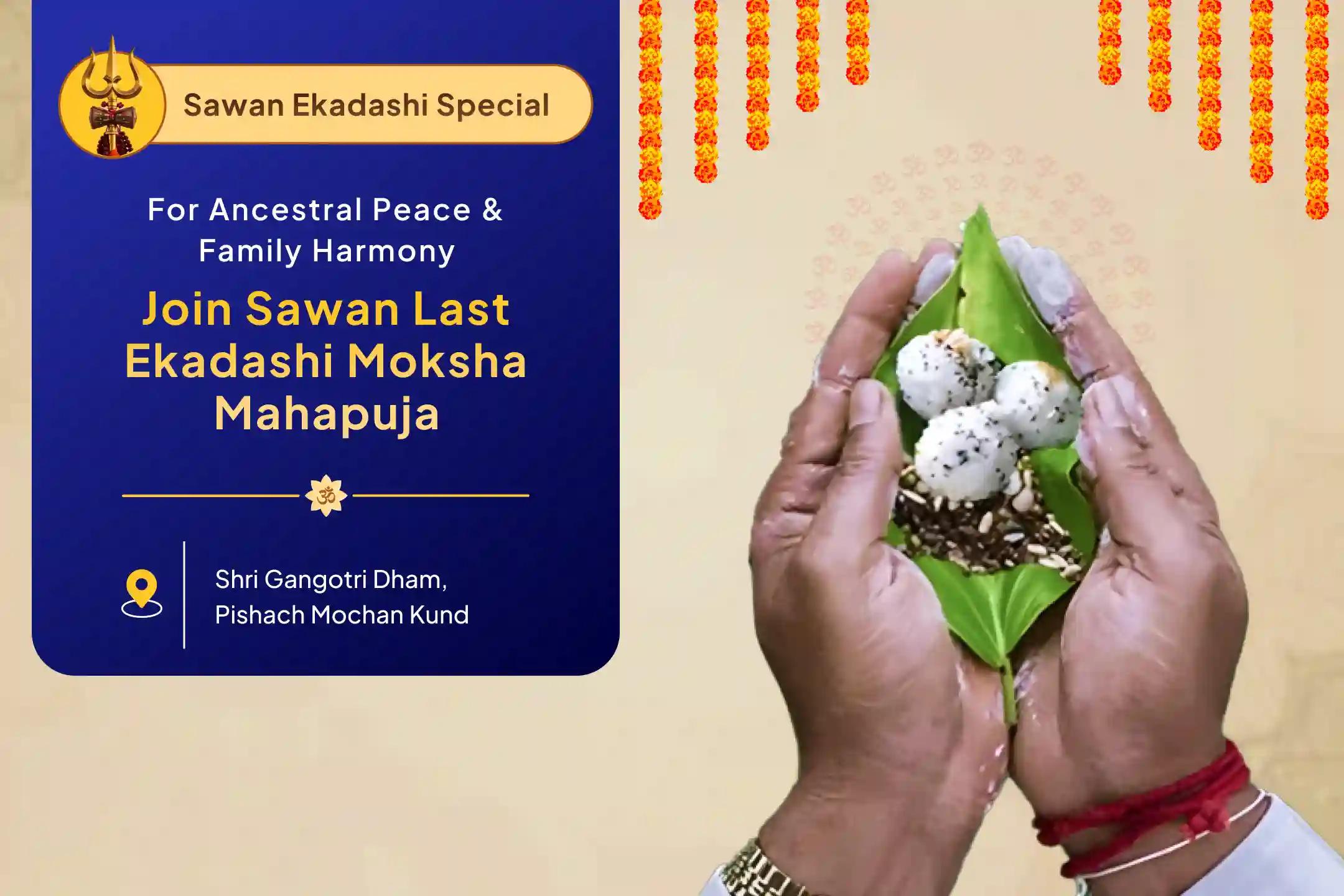 Sawan Last Ekadashi Moksha Tirth Combo Special Pitru Dosh Shanti Mahapuja and Gangotri Dham Ganga Abhishek Puja for Peace of Ancestor's souls and Resolving Family Disputes