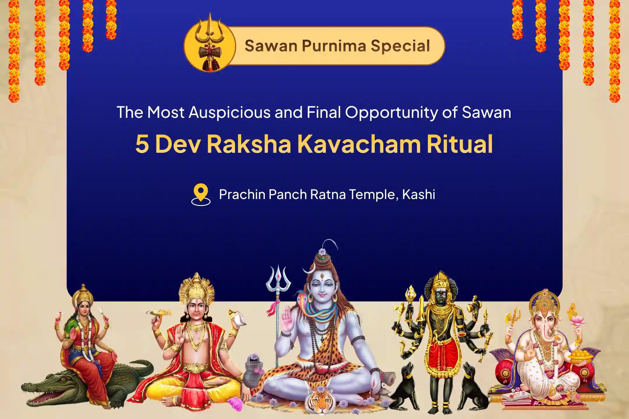 Last Day of Sawan: 5 Dev Protection Grid Puja 5 Dev Raksha Kavacham: Shiva , Surya, Bhairav, Ganesh & Ganga Raksha Yagya for invoking a Spiritual Kavach for protection against Evil Influences