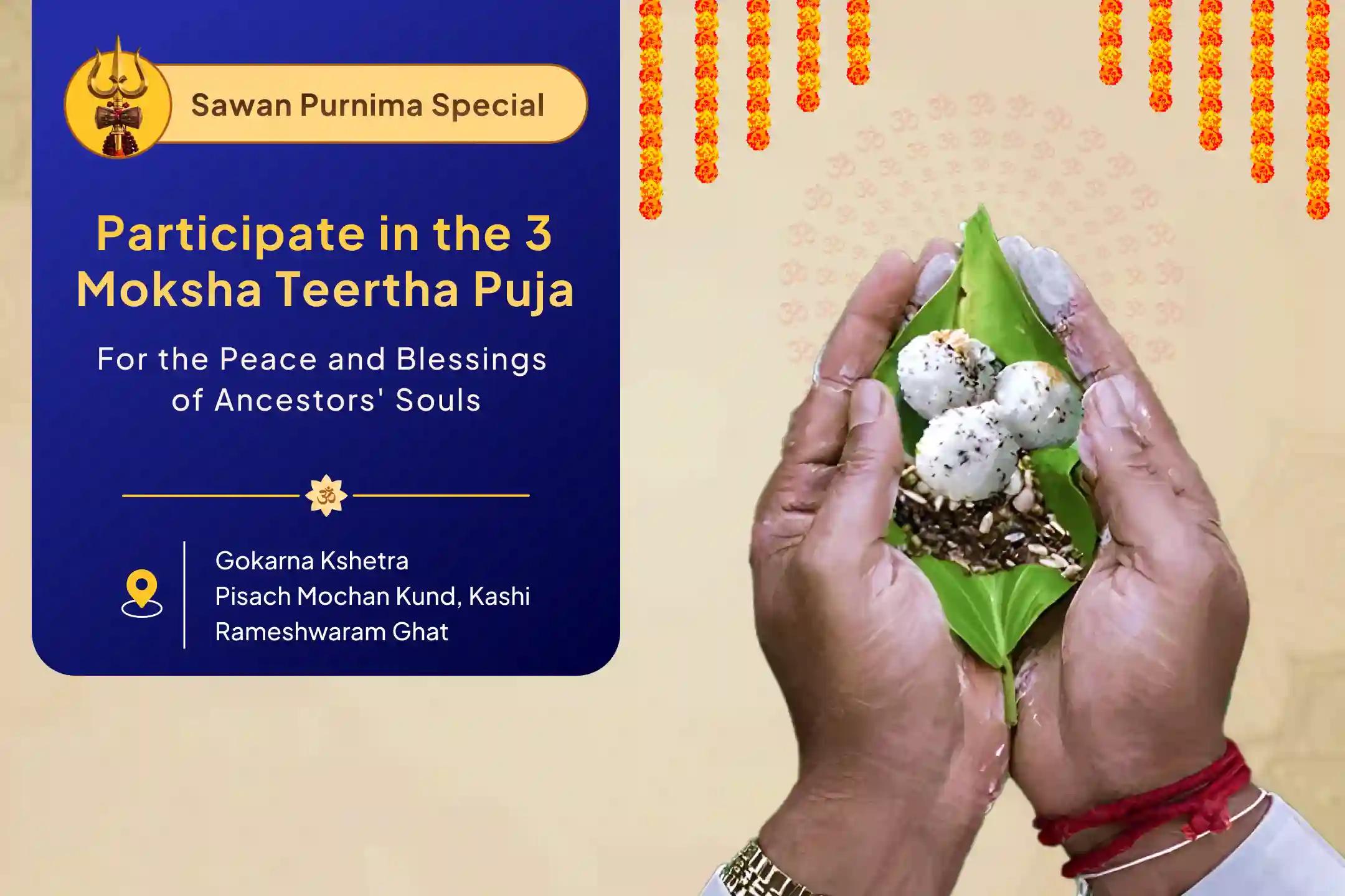 Sawan Purnima 3 Moksha Tirth Special Kashi-Rameshwaram-Gokarna Amavasya Pitru Shanti Puja and Yagya for Ancestral Karmic Relief and Peaceful Life