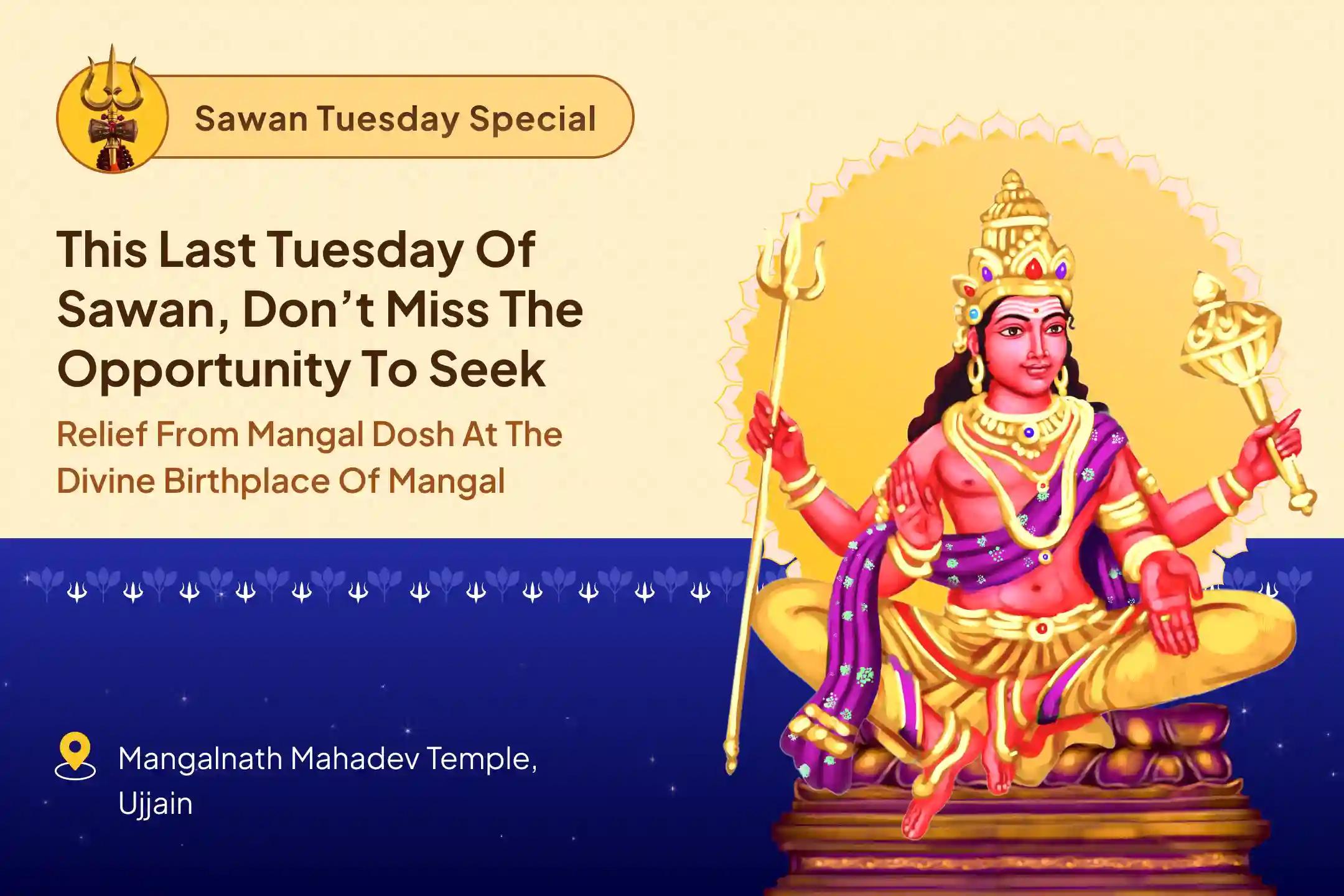 Sawan Last Mangalwar Mangal Dosh Special Manglik Dosha Nivaran Mahapuja, Bhaat Puja and Shri Mangalnath Mahabhishek to get Blessings for Bliss in Relationship and to Avoid Delay in Marriage