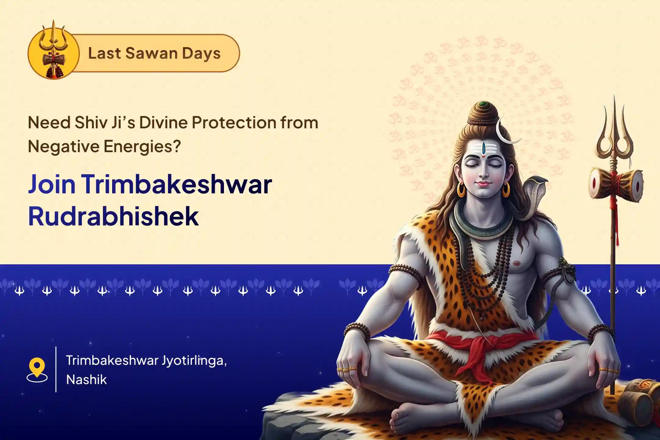 Last Day of Sawan: Trimbakeshwar Jyotirlinga Special Trimbakeshwar Rudrabhishek Blessings against Ill Health, Evil Eye and Negative Energies