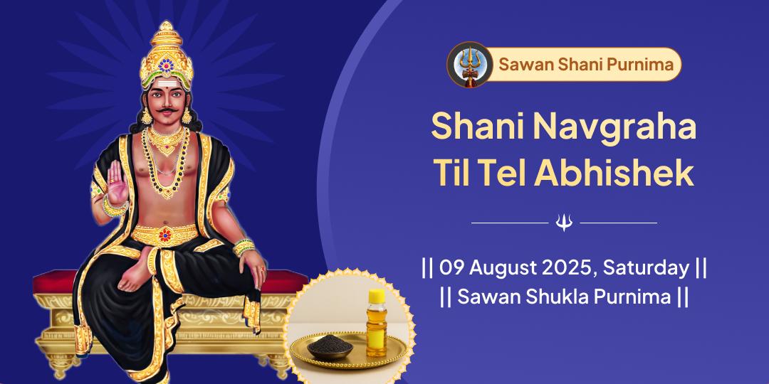 Sawan Shani Purnima Shani Til-Tel Abhishek