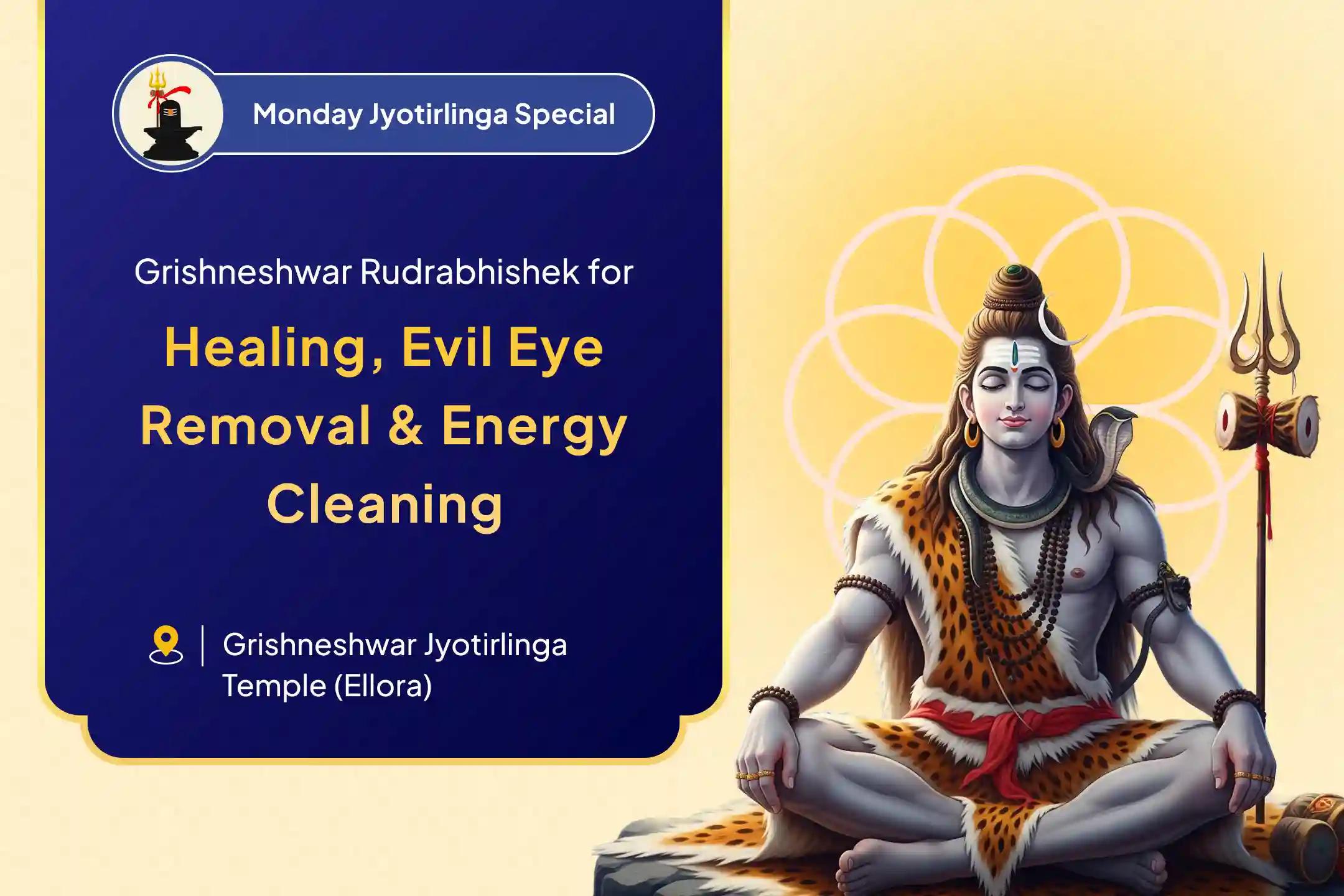 Grishneshwar Jyotirlinga Monday Shiv Aradhana Special Grishneshwar Jyotirlinga Shiv Rudrabhishek To Destroy Ill Health, Evil Eye and Negative Energies