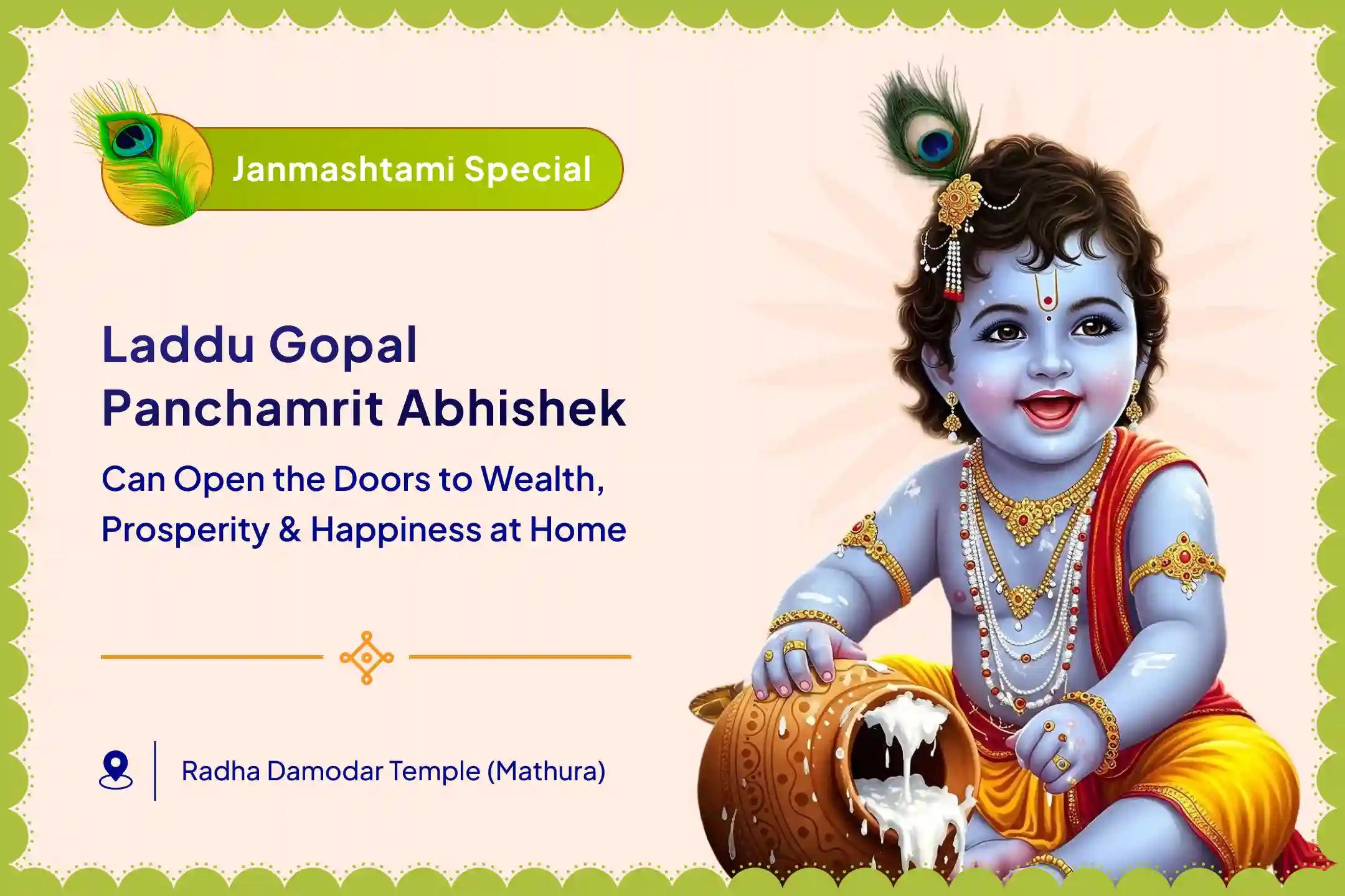 Krishna Janmashtami Birthplace of Krishna Special Ladoo Gopal Panchamrit Abhishek and Jhuhlanotsav To Attract divine Prosperity, Abundance and Wealth into the Household
