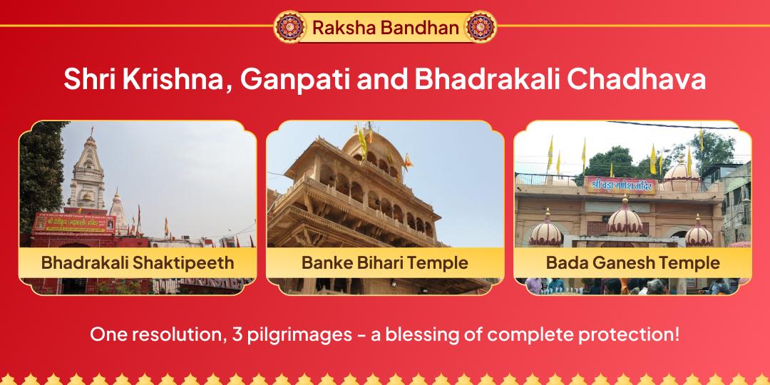 On this Raksha Bandhan, get Blessings of Lifelong Protection from 3 Most Powerful Gods - Maa Bhadrakali, Ganpati and Banke Bihari!