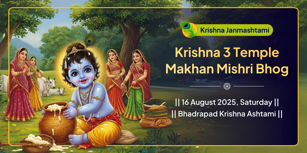 Janmashtami Krishna 3 temple Makhan Mishri Bhog