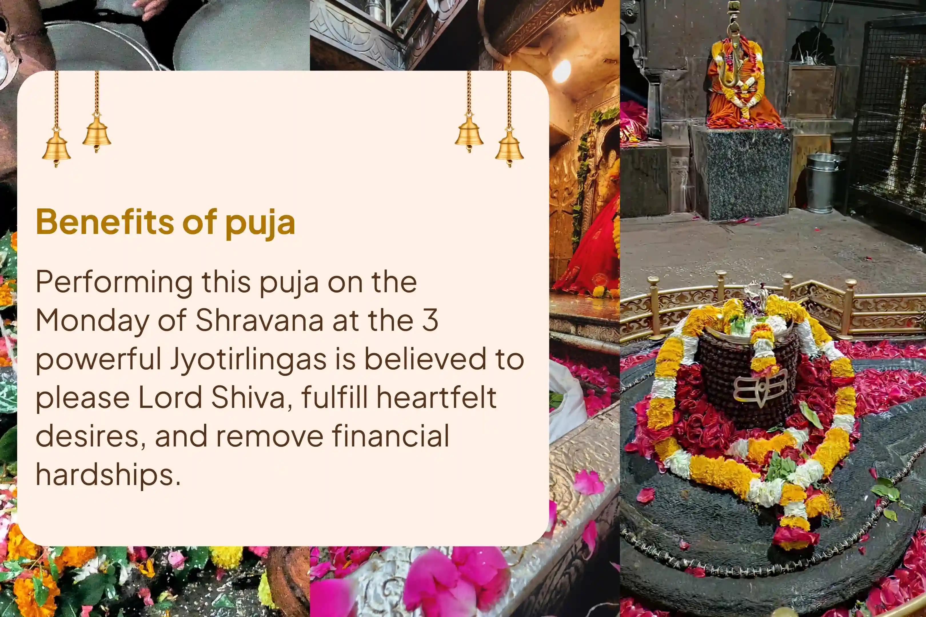 Participate in the Shravana Somavaram 3 Jyotirlinga Special Shiva Rudrabhishek and Rudra Homam at 3 Jyotirlingas for fulfillment of all desires and destruction of financial distress