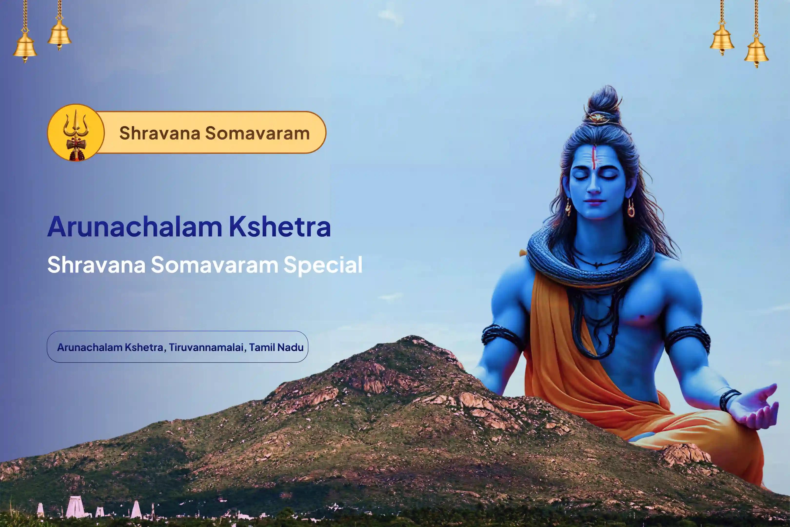 Participate in the Arunachalam Kshetra Shravana Somvaaram Special Arunachalam Kshetra 11,000 Mahamrityunjay Jaap and Homam for Healing, Protection, and Warding Off Untimely Misfortunes.