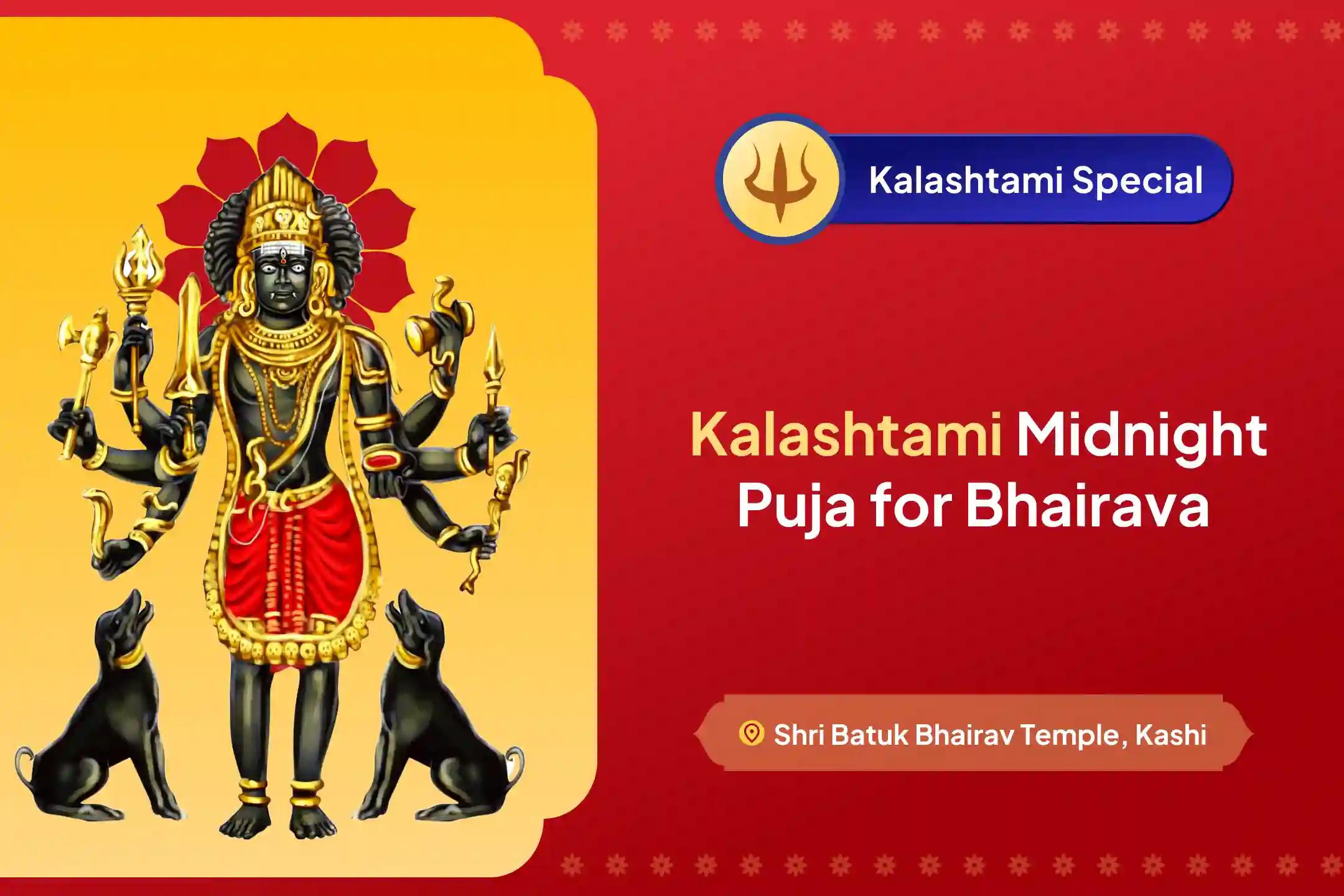 Participate in the Kalashtami Midnight Kaal Bhairav Puja and Abhishekam for protection from challenges and misfortunes in life.