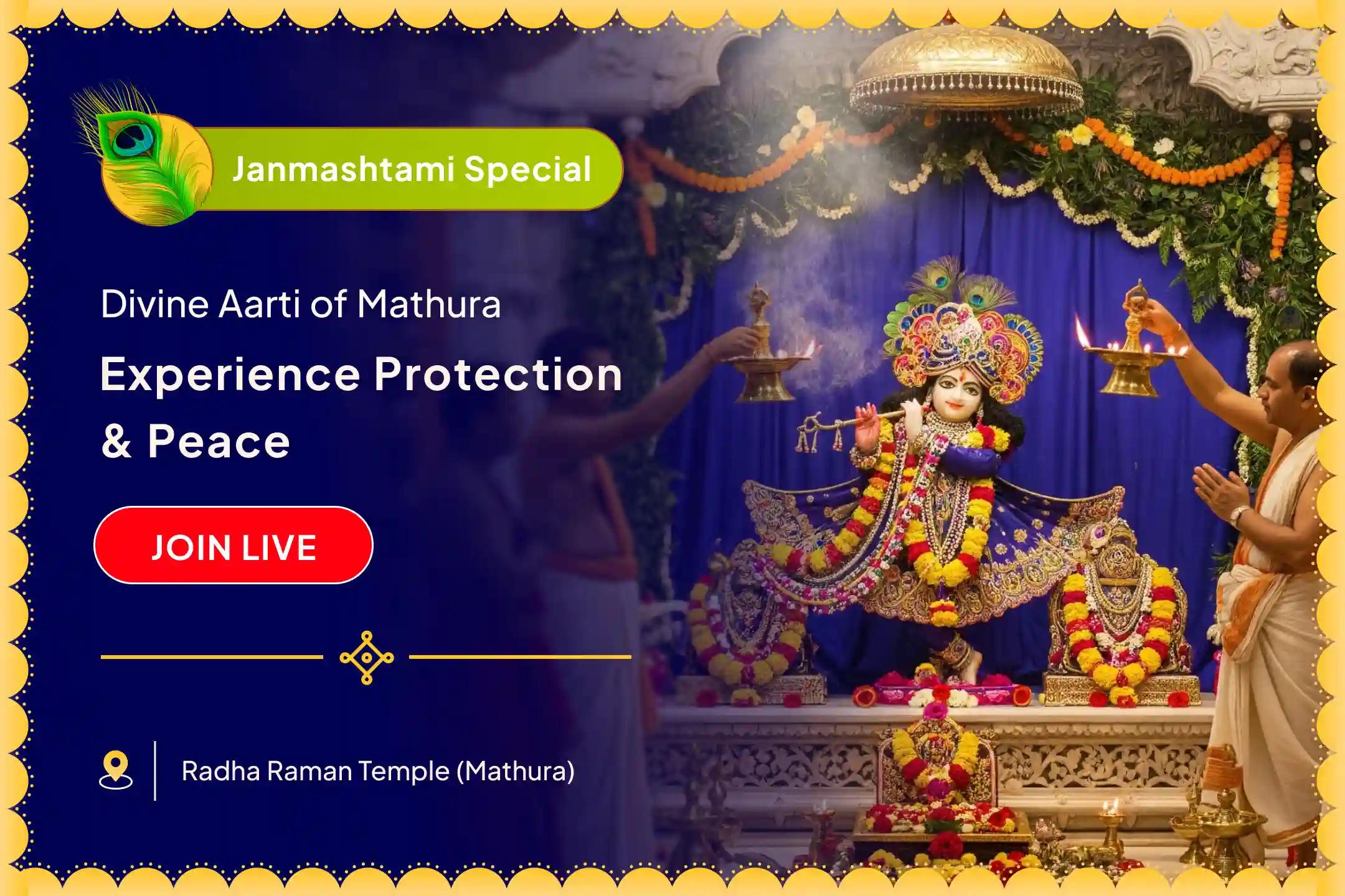 Janmashtami 4-Aarti Darshan Special 4 Special Maha Aarti Darshan Yatra Invoke Blessings for Full-day protection and Dosha Removal