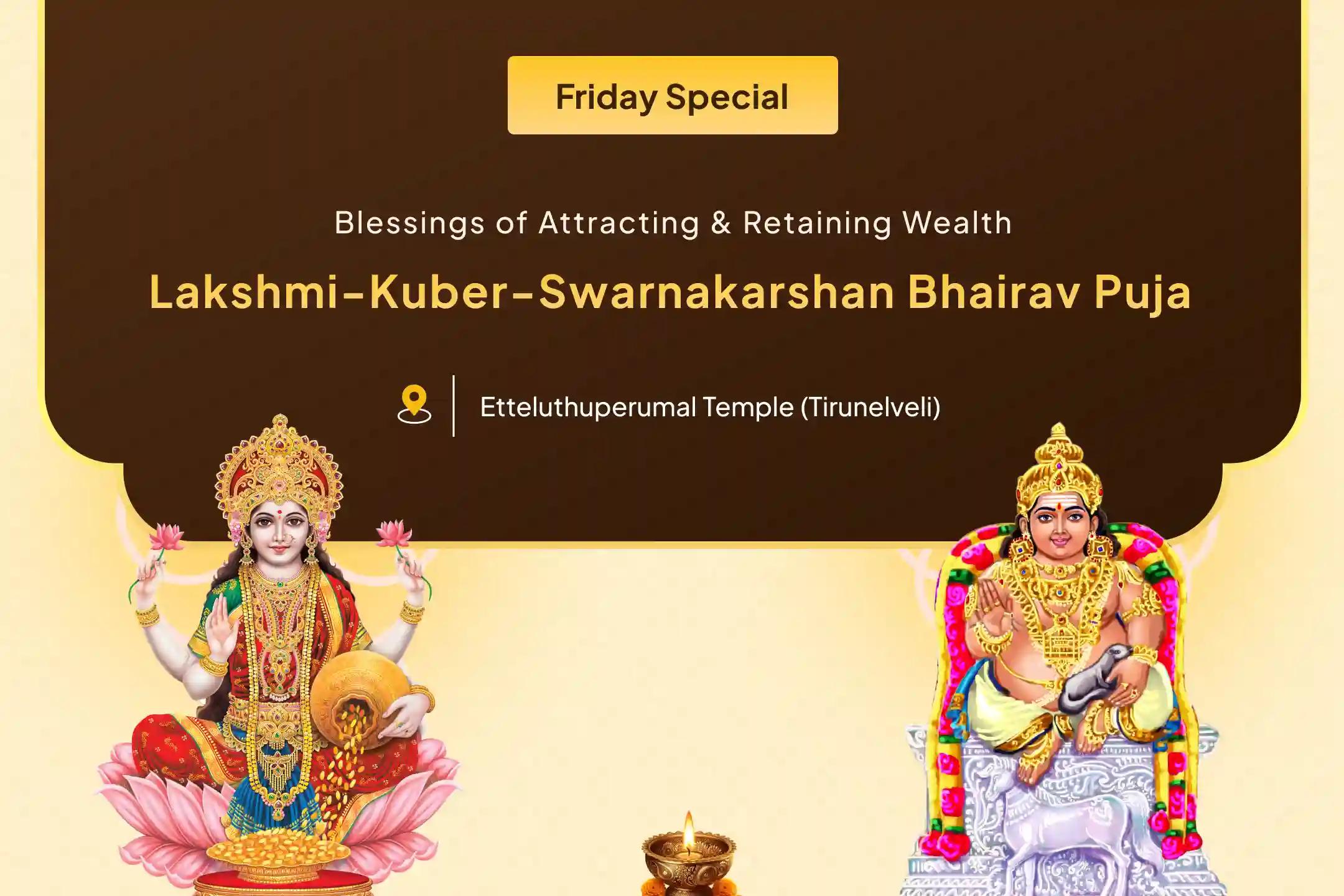 God of Wealth Special Lakshmi-Kuber-Swarnakarshan Bhairav Puja and Maha Havan To Invoke Blessings for Attracting and Retaining Wealth