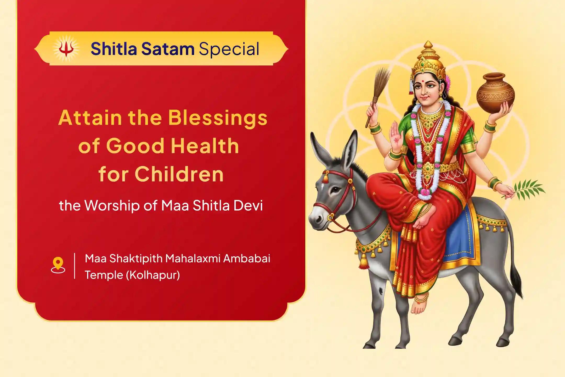 Shitla Satam Special Maa Shitla Devi Puja and Shitla Ashtakam Stotra Path to invoke blessings for sound health and growth to the children