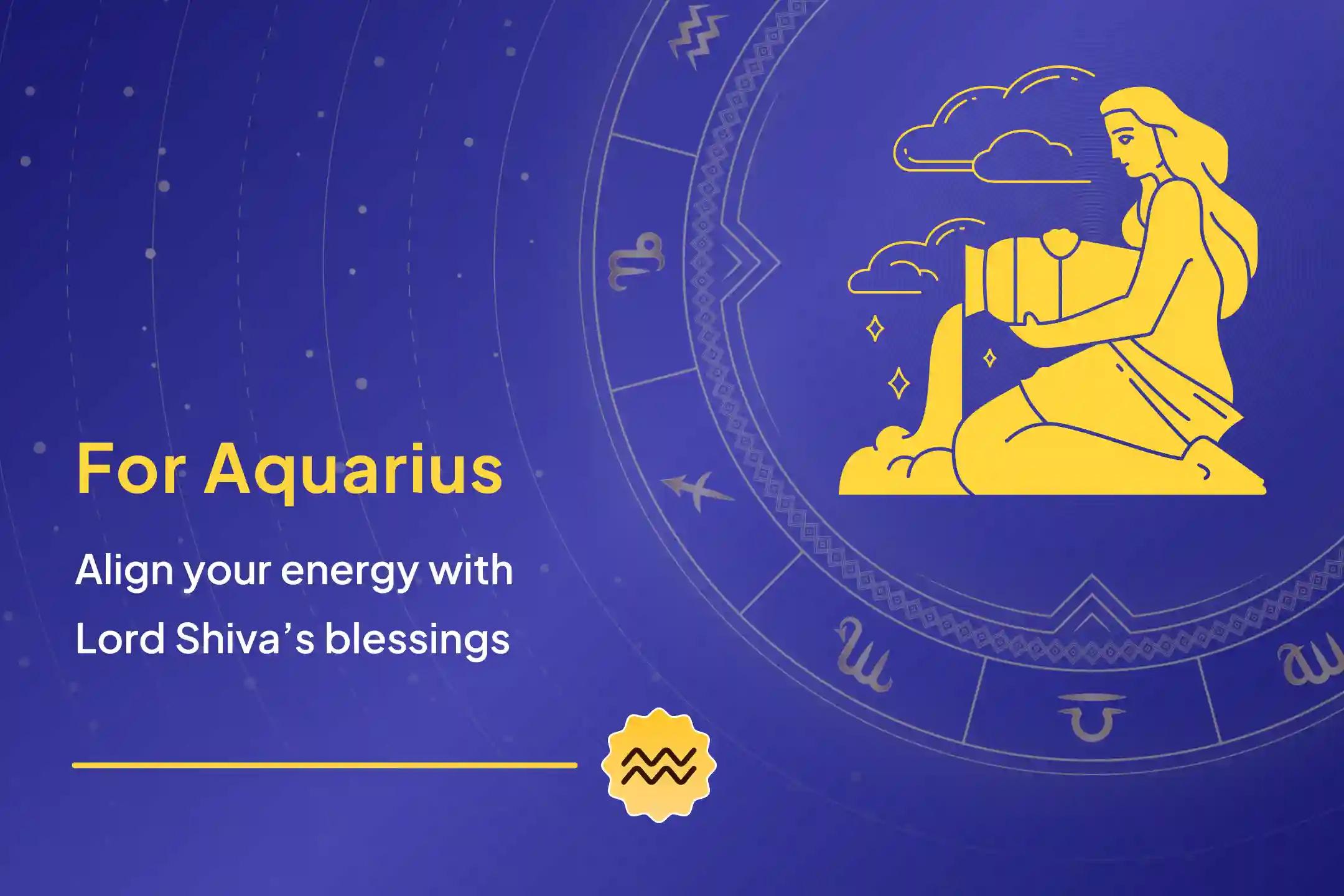 Elevate your Aquarius Energy with Shiv's Blessings