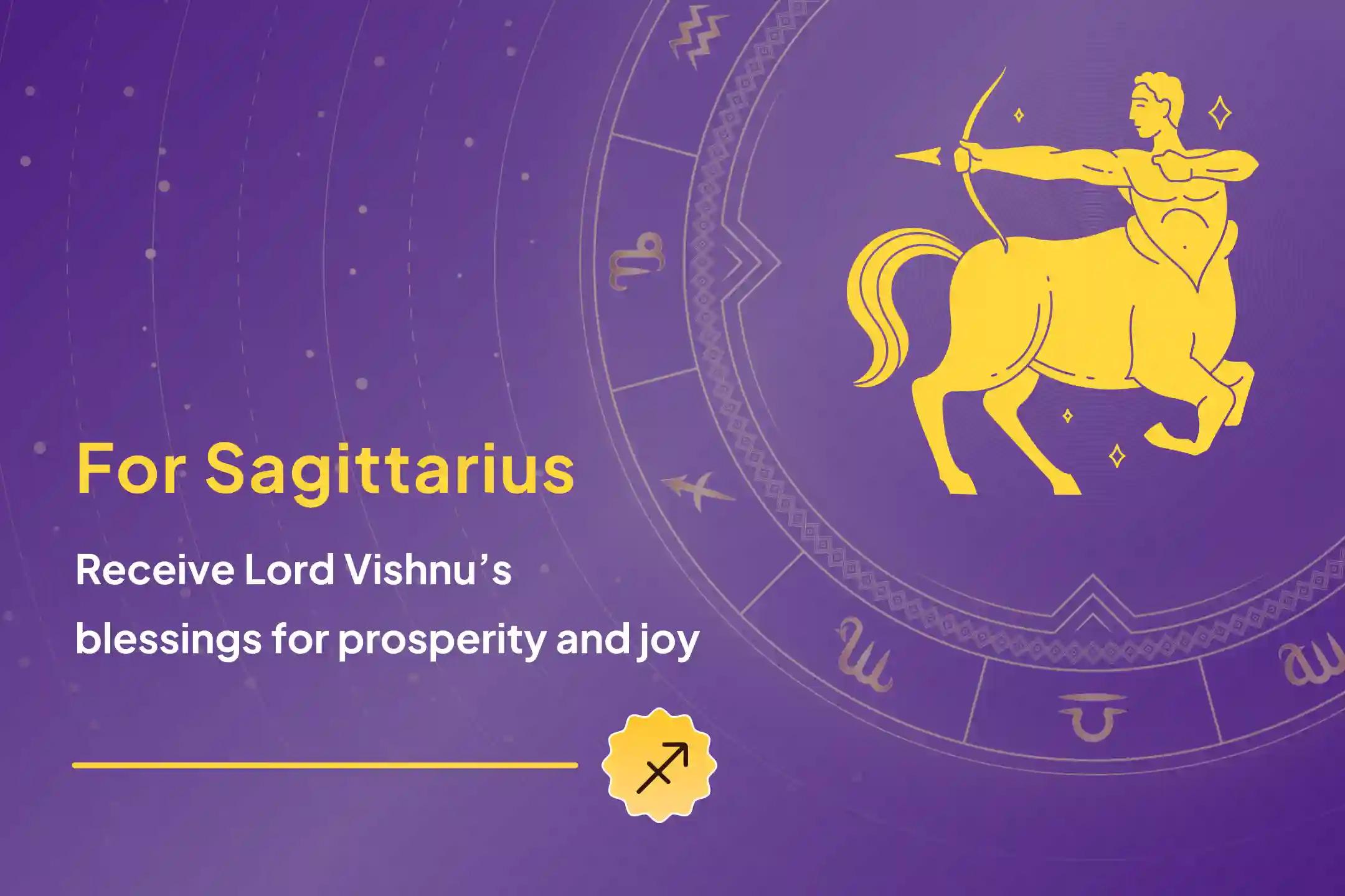 Elevate your Sagittarius Energy with Vishnu's Blessings