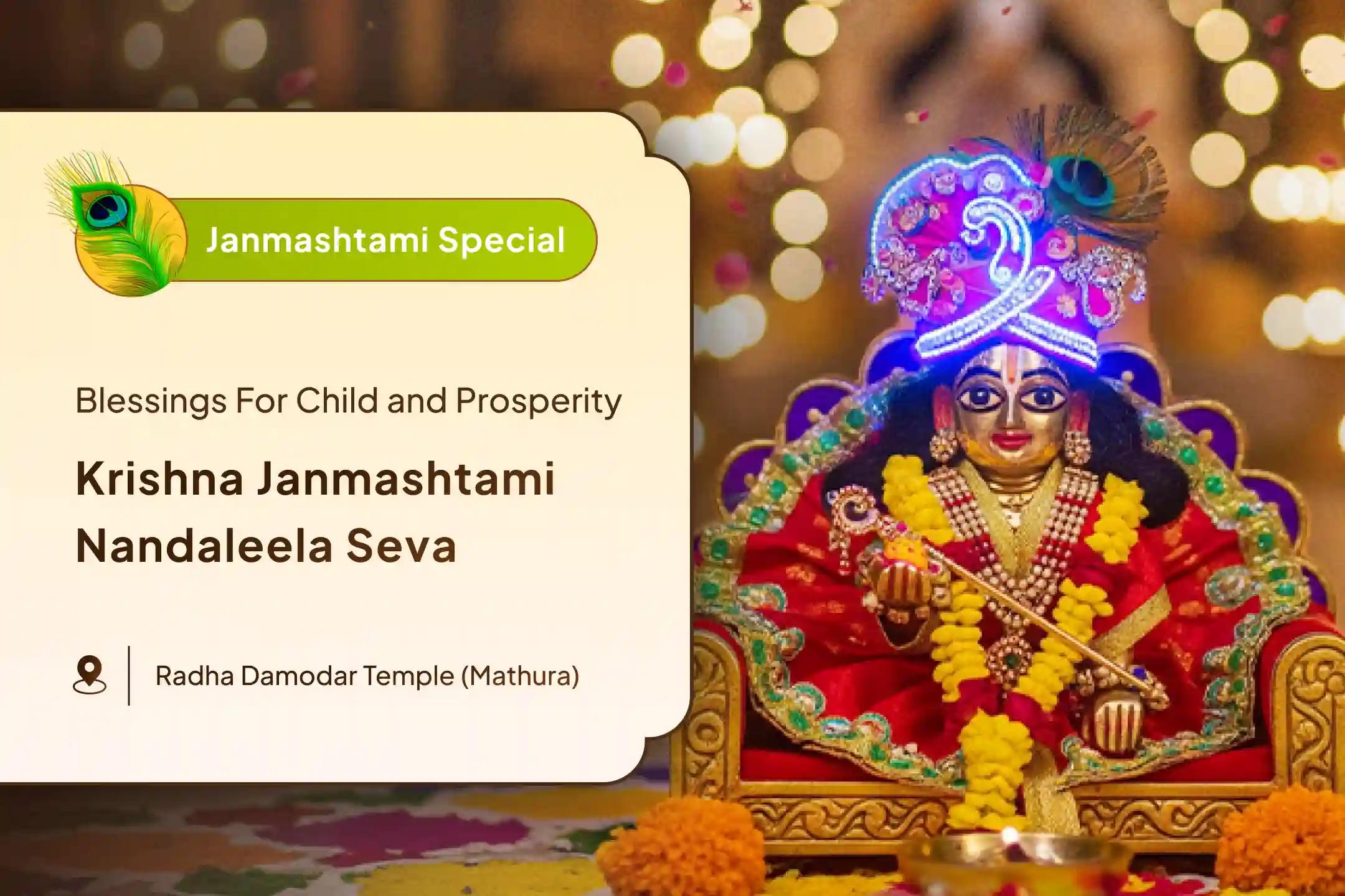 Krishna Janmashtami Nandaleela Seva Divya Makhan Bhog Nandaleela Seva Krishna's Blessings for Child blessings, joy, fertility