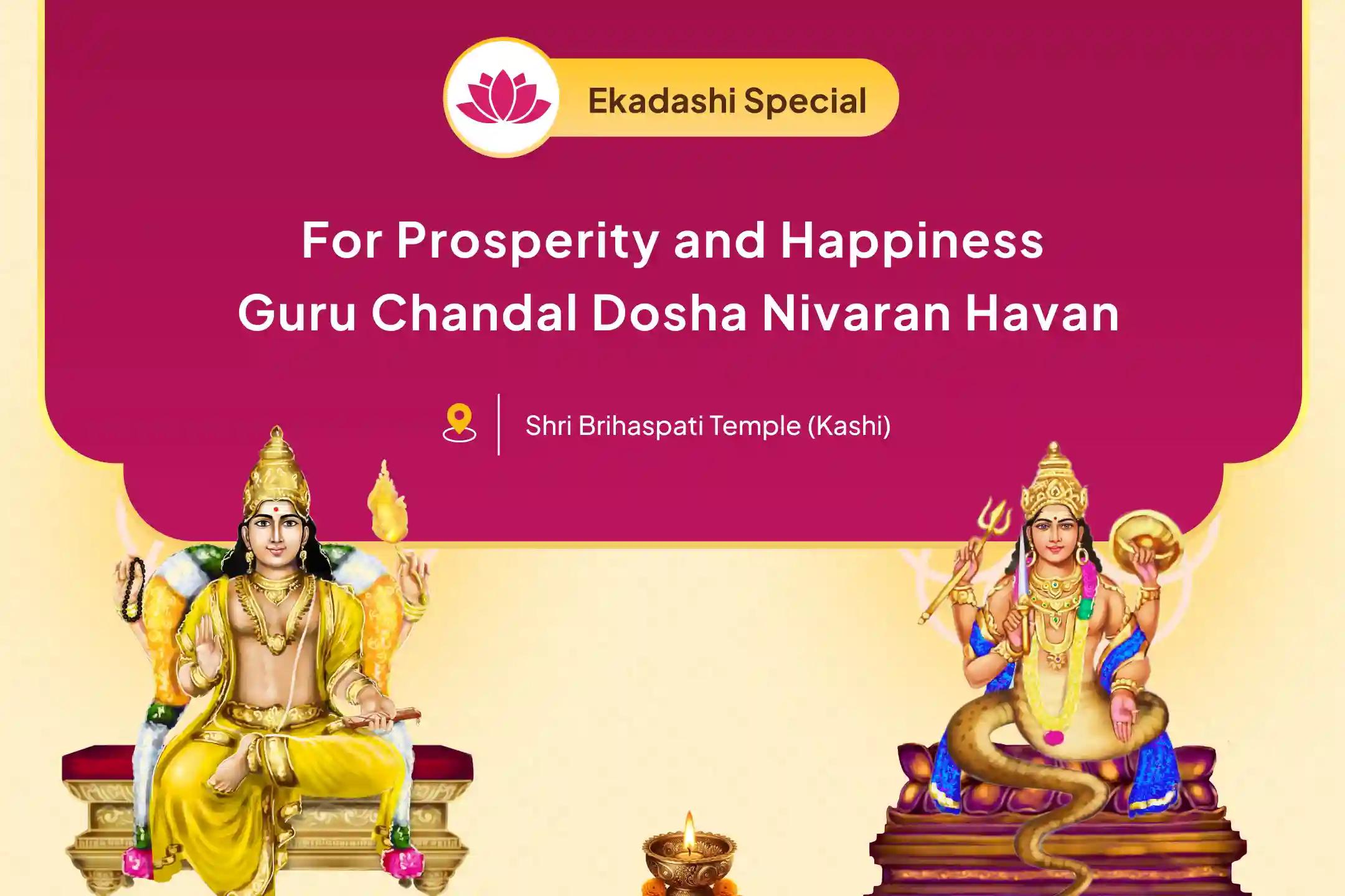 Guru Chandal Dosha Nivaran Nakshtra Special Puja Rahu Guru Chandal Dosh Nivaran Puja and Havan for Prosperity and Material Well-Being