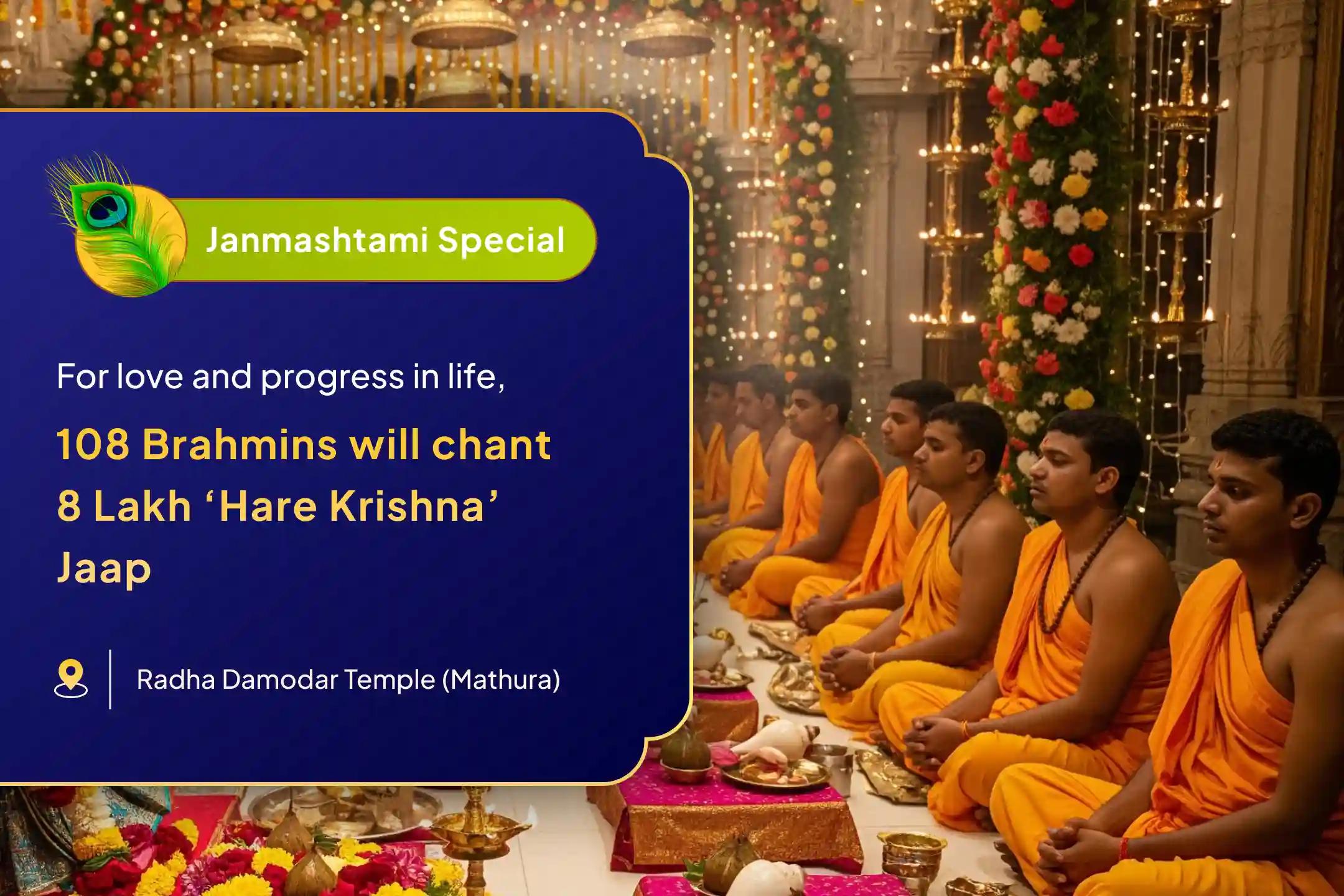 Krishna Janmashtami  Naam Jaap Mahautsav 108 Brahmin Akhand Hare Krishna Naam Jaap and 56 Bhog Seva to Immerse in Krishna’s Holy Name and Offer Him the Rasa of Love Through Grand Bhog Seva