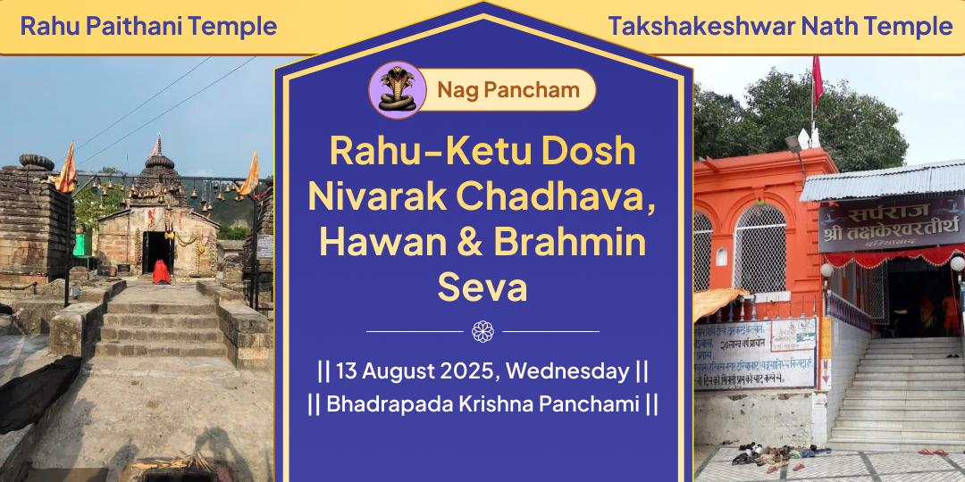 Nag Pancham Rahu-Ketu Dosh Nivarak Chadhava, Hawan & Brahmin Seva