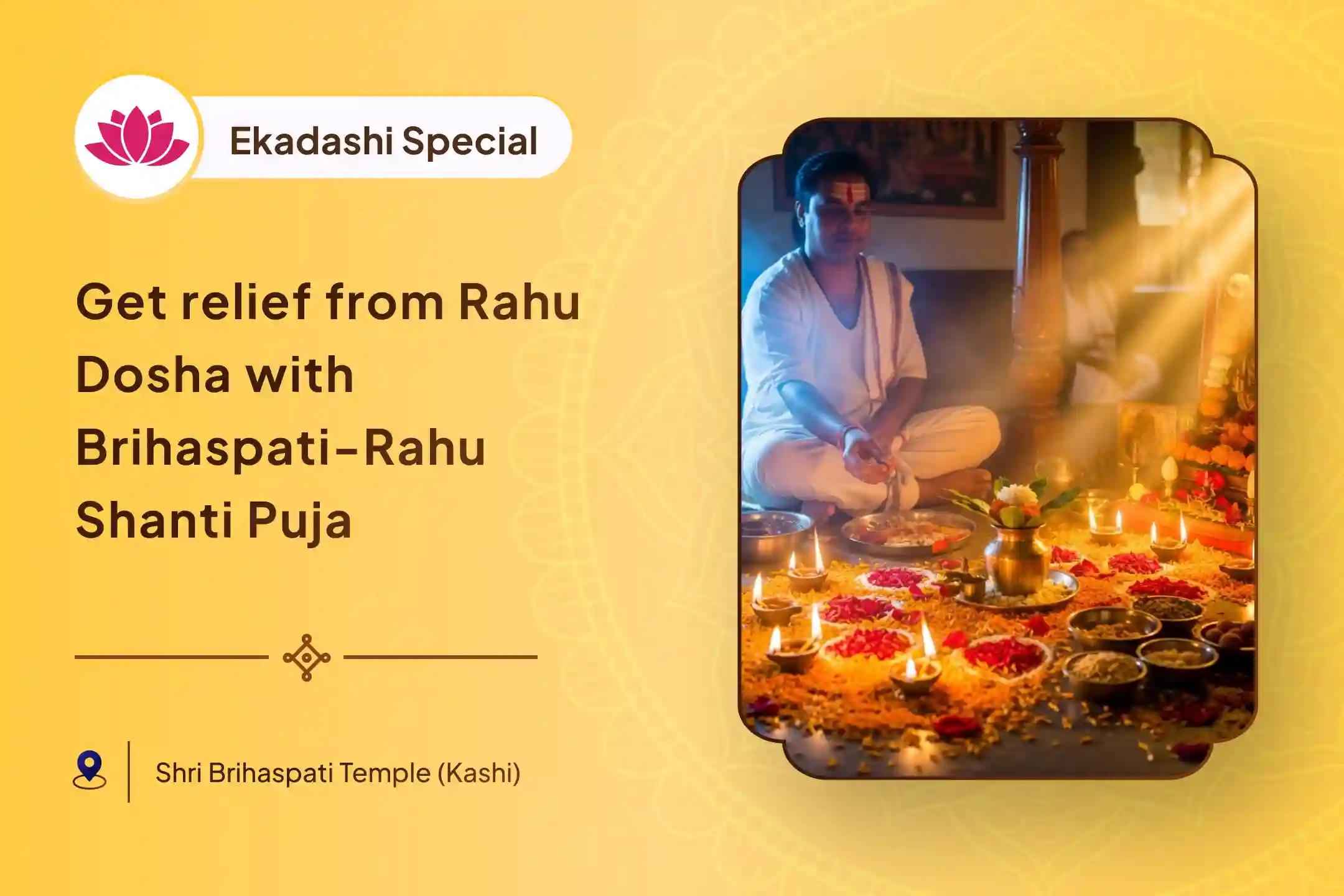 Aja Ekadashi Rahu Dosh Nivaran Special Brihaspati-Rahu Yuti Dosha Nivaran Puja and 18,000 Rahu Mool Mantra Jaap Vishnu's Blessings to Remove Rahu Dosha