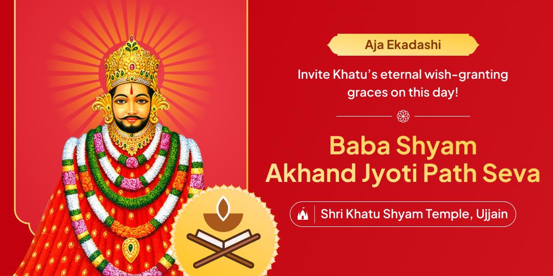 Evoke Khatu’s blessings through divine akhand path seva to fulfill deep desires on Aja Ekadashi tithi!