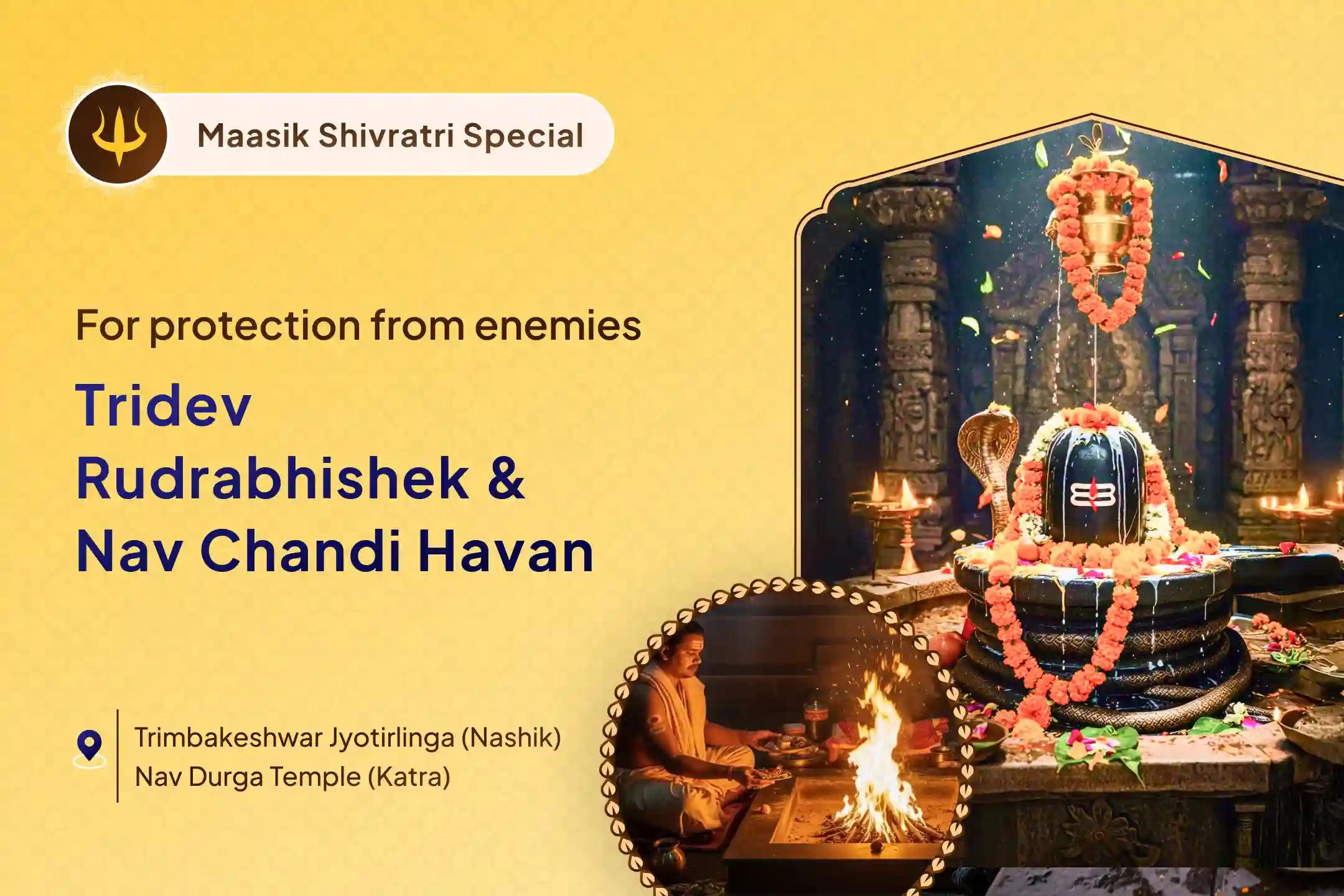 Tridev Jyotirlinga Shivratri Special Bramha Vishnu Mahesh Rudrabhishek and Nav Chandi Pujan and Havan for Protection from Negativity, Enemies and Evil Eye