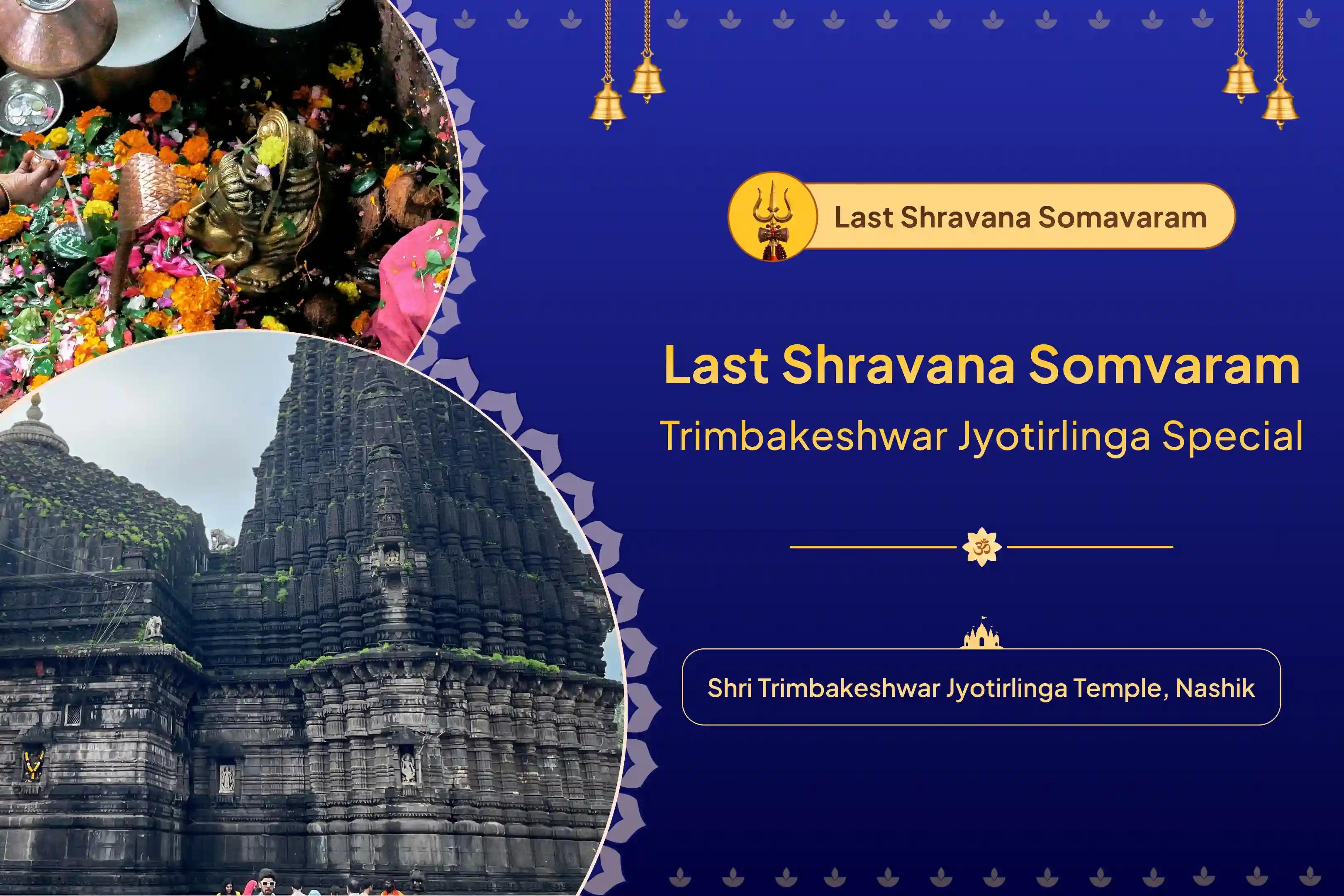 Participate in the Last Shravana Somvaram Trimbakeshwar Jyotirlinga Special Jyotirlinga Trimbakeshwar Rudrabhishek Mahapuja for blessings of abundance, purpose, and freedom from material hurdles