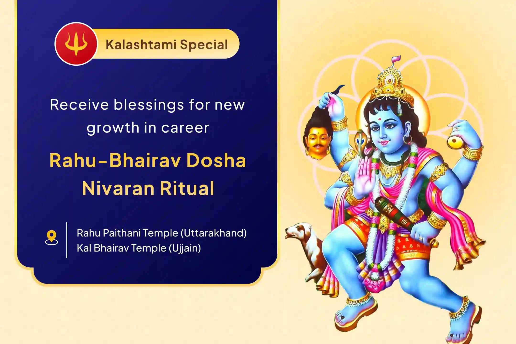 Kalashtami Kaal Bhairav Kashi Special Kalashtami Rahu-Bhairav Dosha Bhanjan Anushthan for Career Falls, Court Blocks, Obsession and Mental Fog