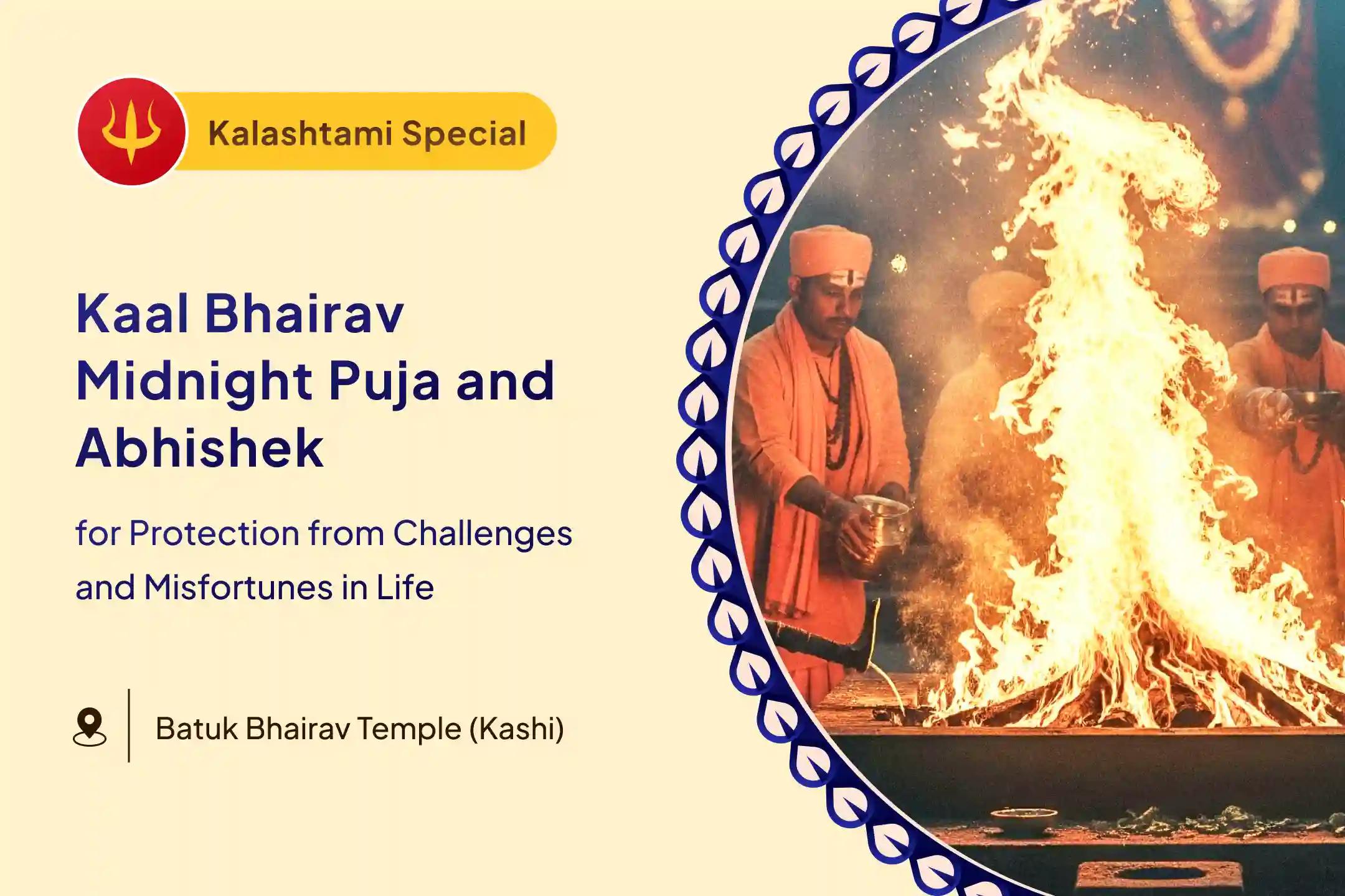 Kalashtami Midnight Puja for Bhairava Kaal Bhairav Midnight Puja and Abhishek for Protection from Challenges and Misfortunes in Life