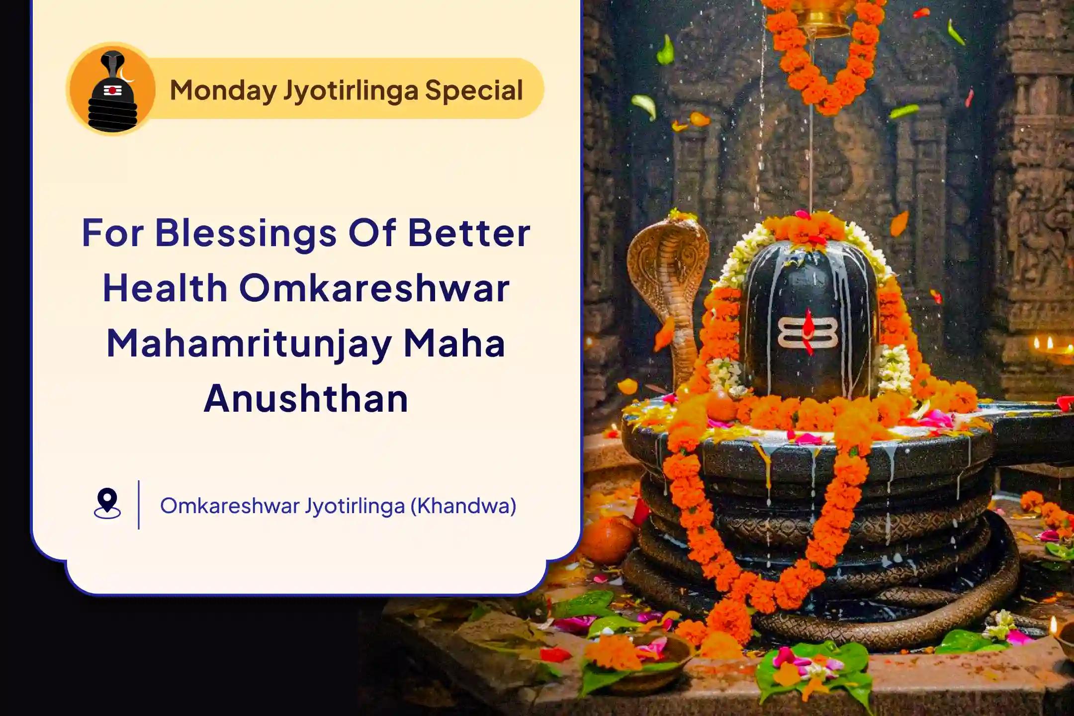 Omkareshwar Mahamritunjay Maha Anushthan Special for Better Health Omkareshwar 11,000 Mahamrityunjaya Maha Anushthan & Panchamrit Rudrabhishek for Healing, Longevity, and Protection From Illness and Untimely Death