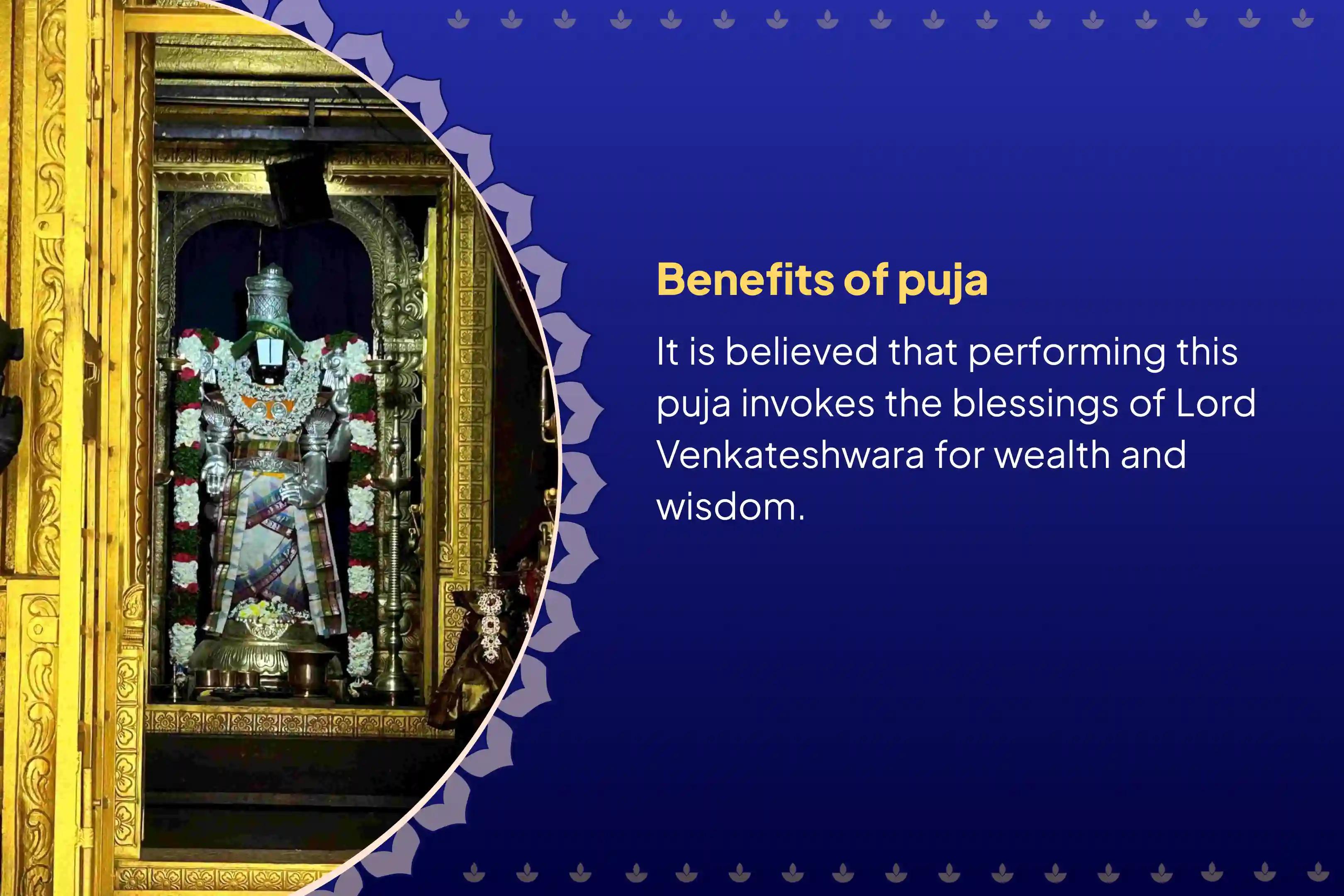 Participate in the Tuesday and Ekadashi Venaketshwara Swamy Special Ashtadala Pada Padmaradhana and Venkateshwara Tirumanjanam to invoke Venkateshwara's blessings and attract wealth and wisdom
