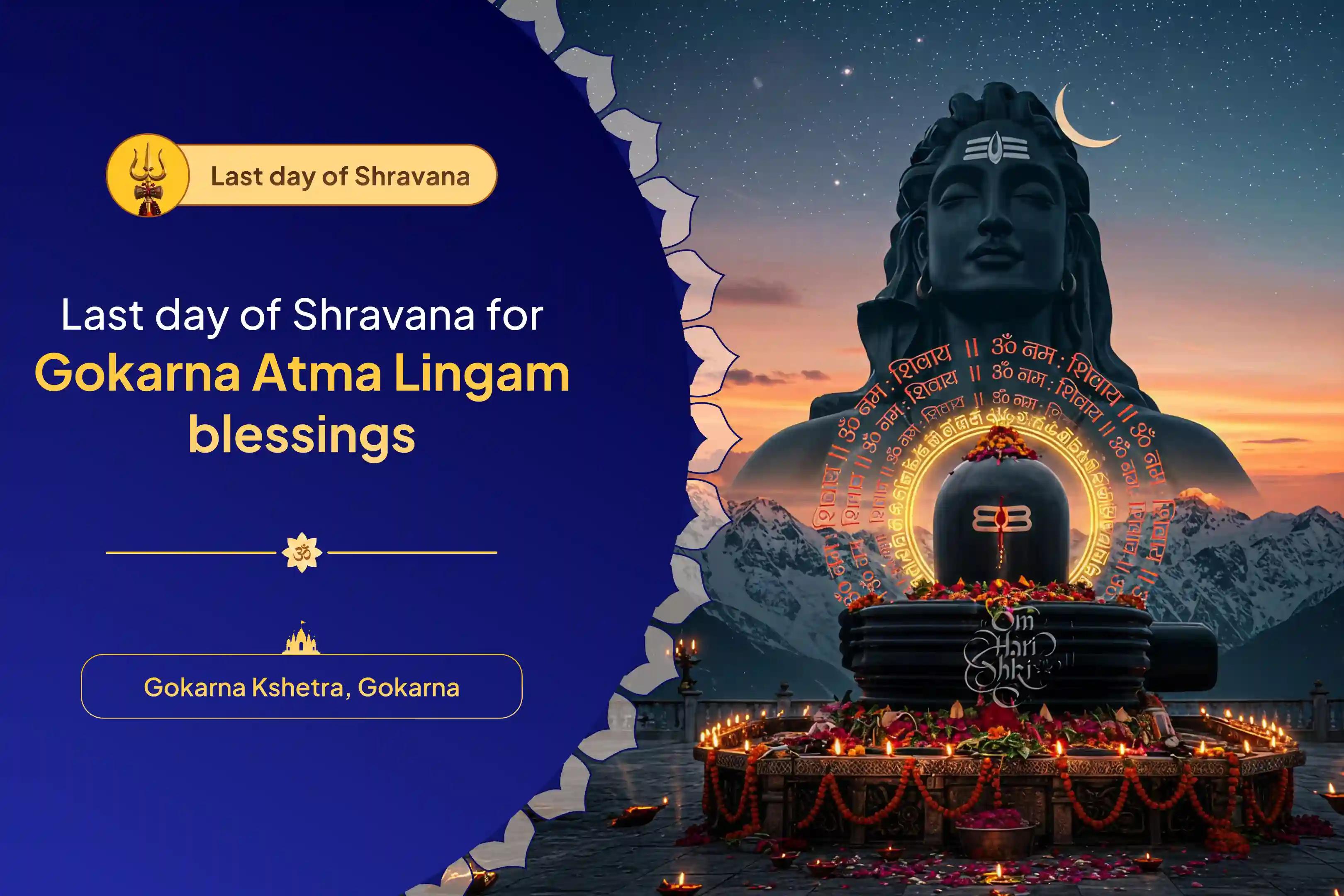Participate in the Last Day of Shravana Special Gokarna Special Rudrabhishek, and Rudra Homam for fulfillment of your desires in the Atma Lingam Kshetra