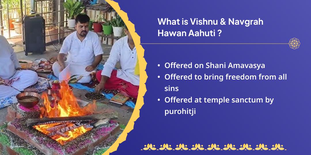 Shani Amavasya Vishnu & Navgrah Hawan Aahuti Seva 