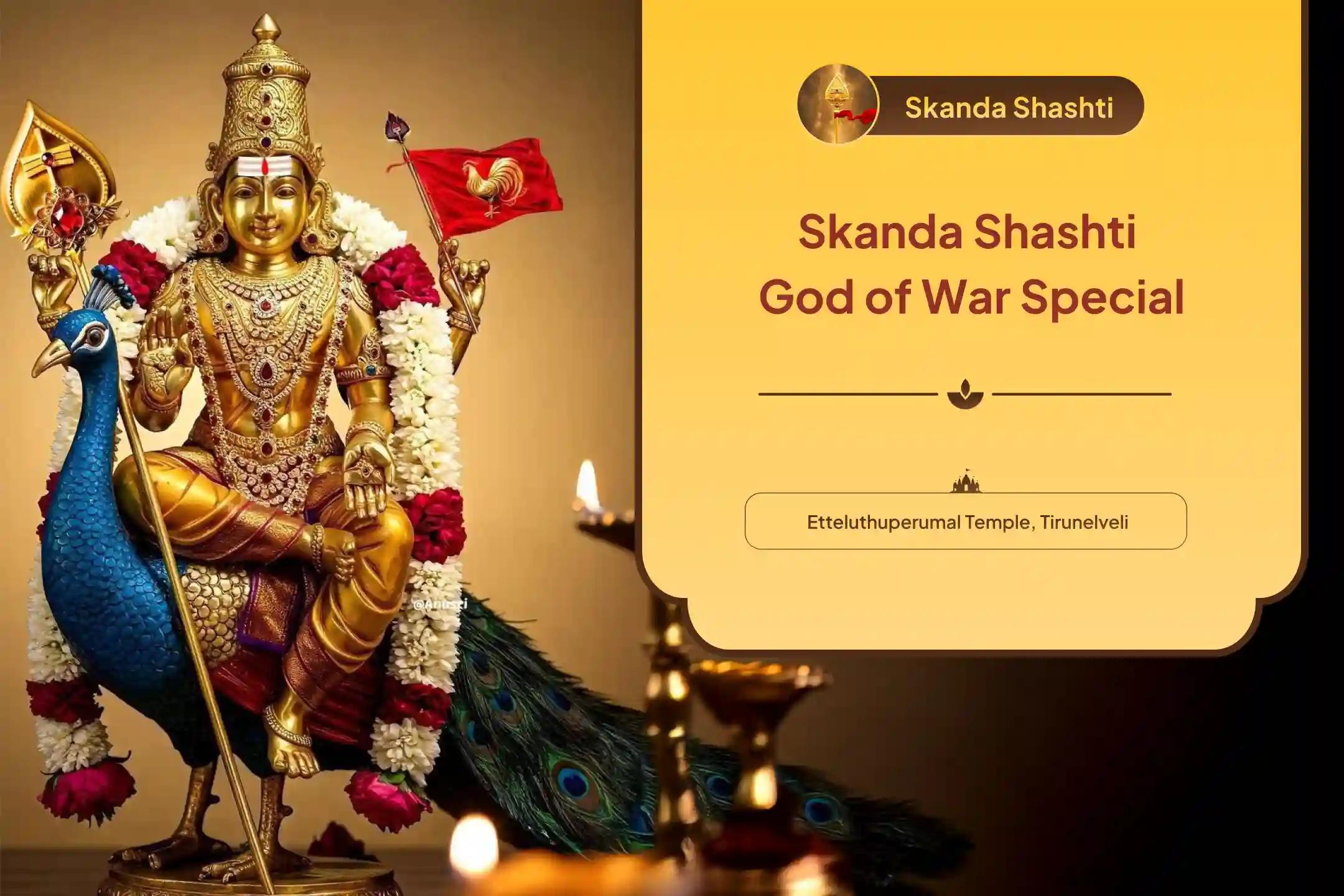 Participate in the Skanda Shashti God of War Special Shatru Samhara Trishati Homa for Blessing to Attain Victory over Enemies and Adversities in Life.