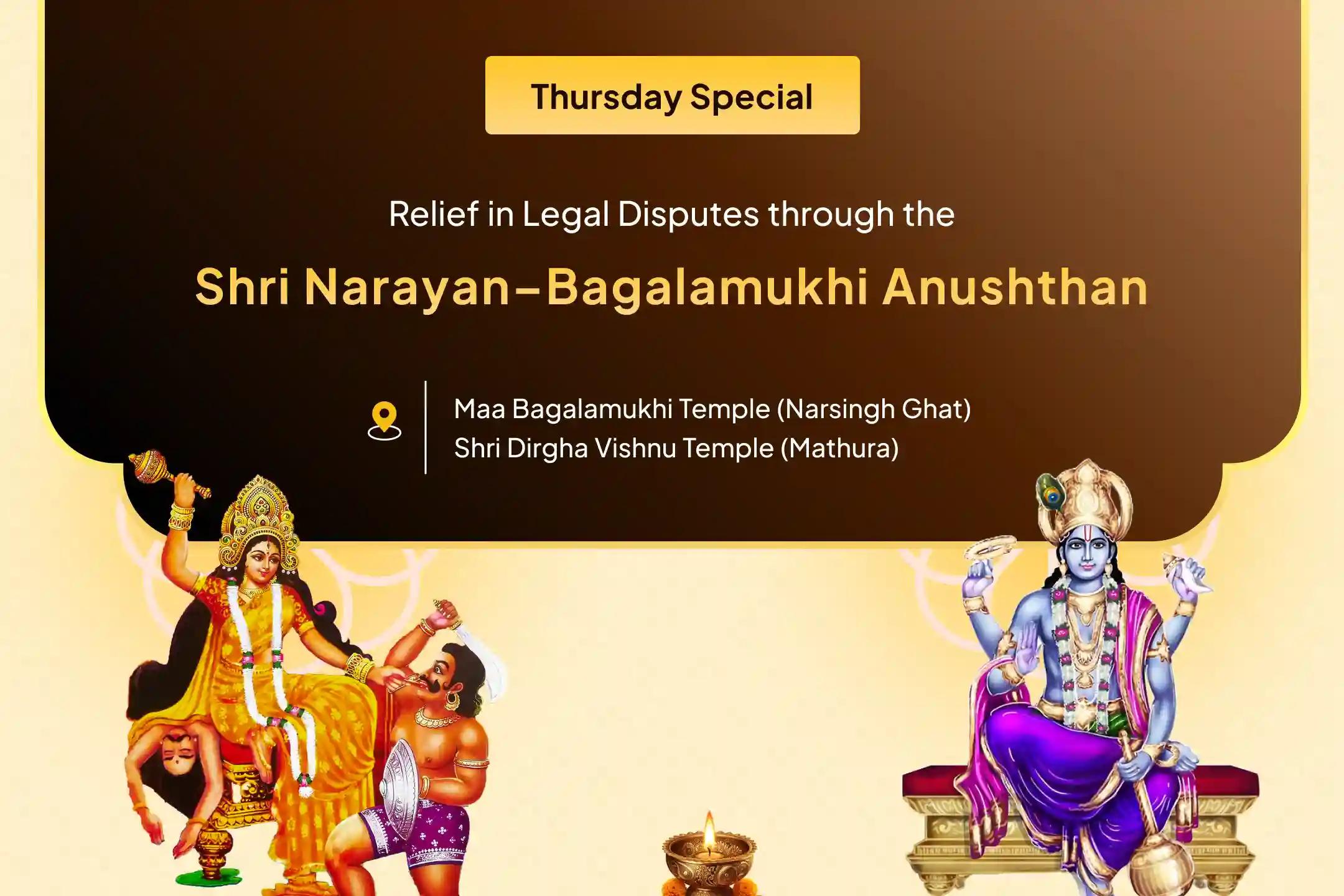 Narayan-Bagalamukhi Mahapath Combo Yagya 36,000 Maa Bagalamukhi Mantra Jaap and Narayan Sudarshan Kavacham Havan for Resolving Legal Battles, Ensuring Victory, and Removing Enmity