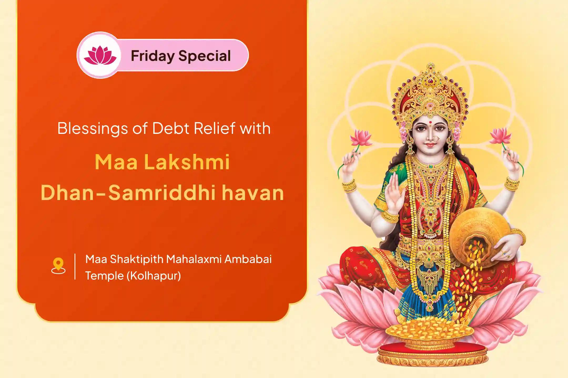 Friday Wealth Attraction Lakshmi Special Wealth and Prosperity Special Puja and Yagya for Wealth, Abundance and Debt-Relief