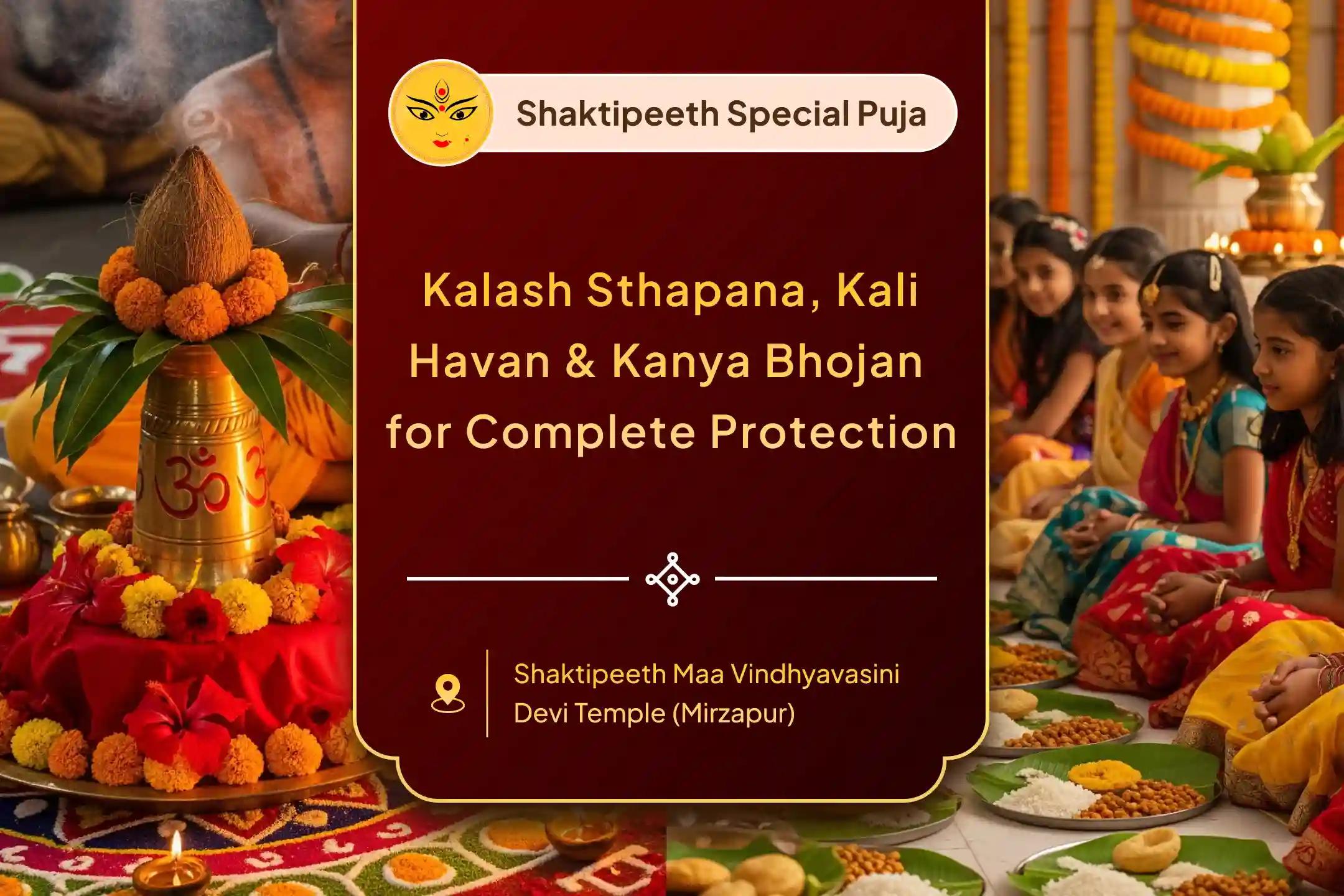 Sarvashakti Vindhyavasini Friday Special Vindhyavasini Devi Kalash Sthapana Kali Havan and Kanya Bhojan For Blessings of Supreme Protection from Negativity and Evil Forces