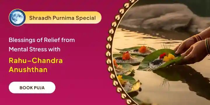 Rahu Chandra Grahan Dosh Nivaran Puja - 18,000 Rahu Mool Mantra Jaap and 10,000 Chandrama Mool Mantra Jaap