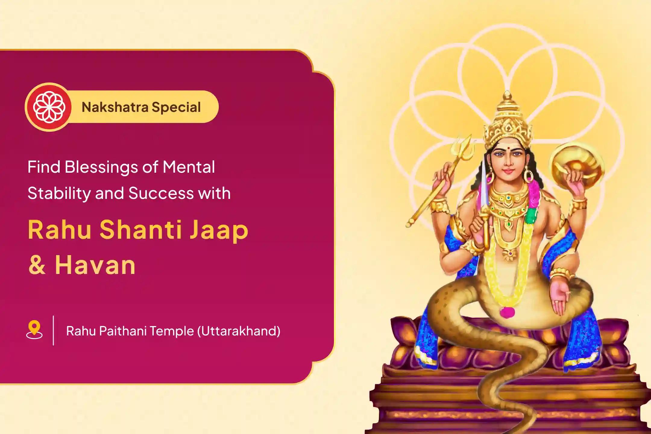 Nakshatra of Rahu Special Rahu Shanti Jaap and Havan For Blessings of Mental Stability and Success