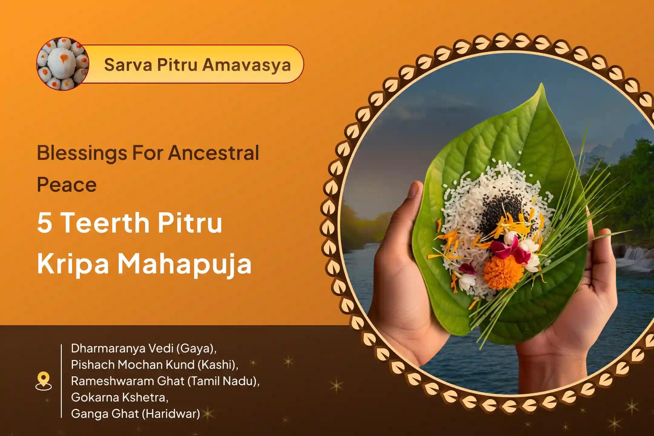 Panch Teerth Pitru Kripa Mahapuja Panch Tirth Pitru Dosha Nivran Puja and Kashi Ganga Aarti for Peace of Ancestor's souls and Resolving Family Disputes