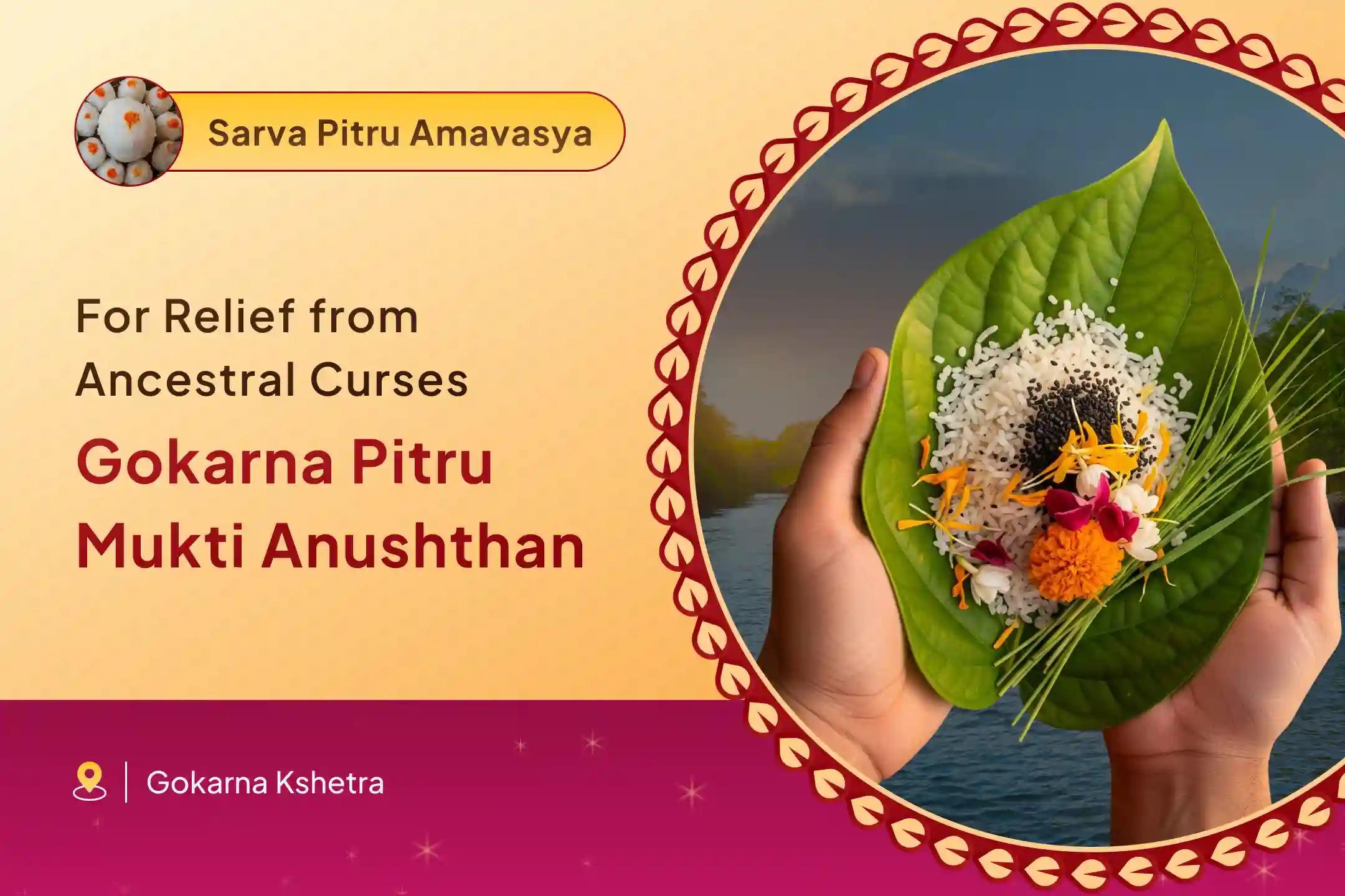 Gokarna Pitru Mukti Anushthan Gokarna Narayan Bali and Nag Bali Puja To remove ancestral curses and enhance family unity
