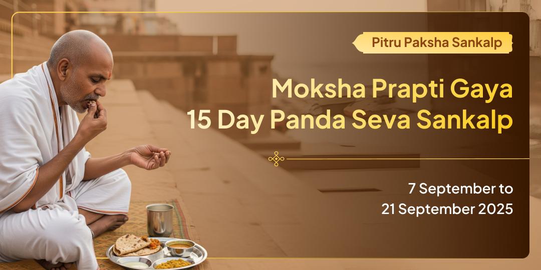 Pitru Paksha Shraddh 15 Day Moksha Teerth Gaya Panda Seva Sankalp