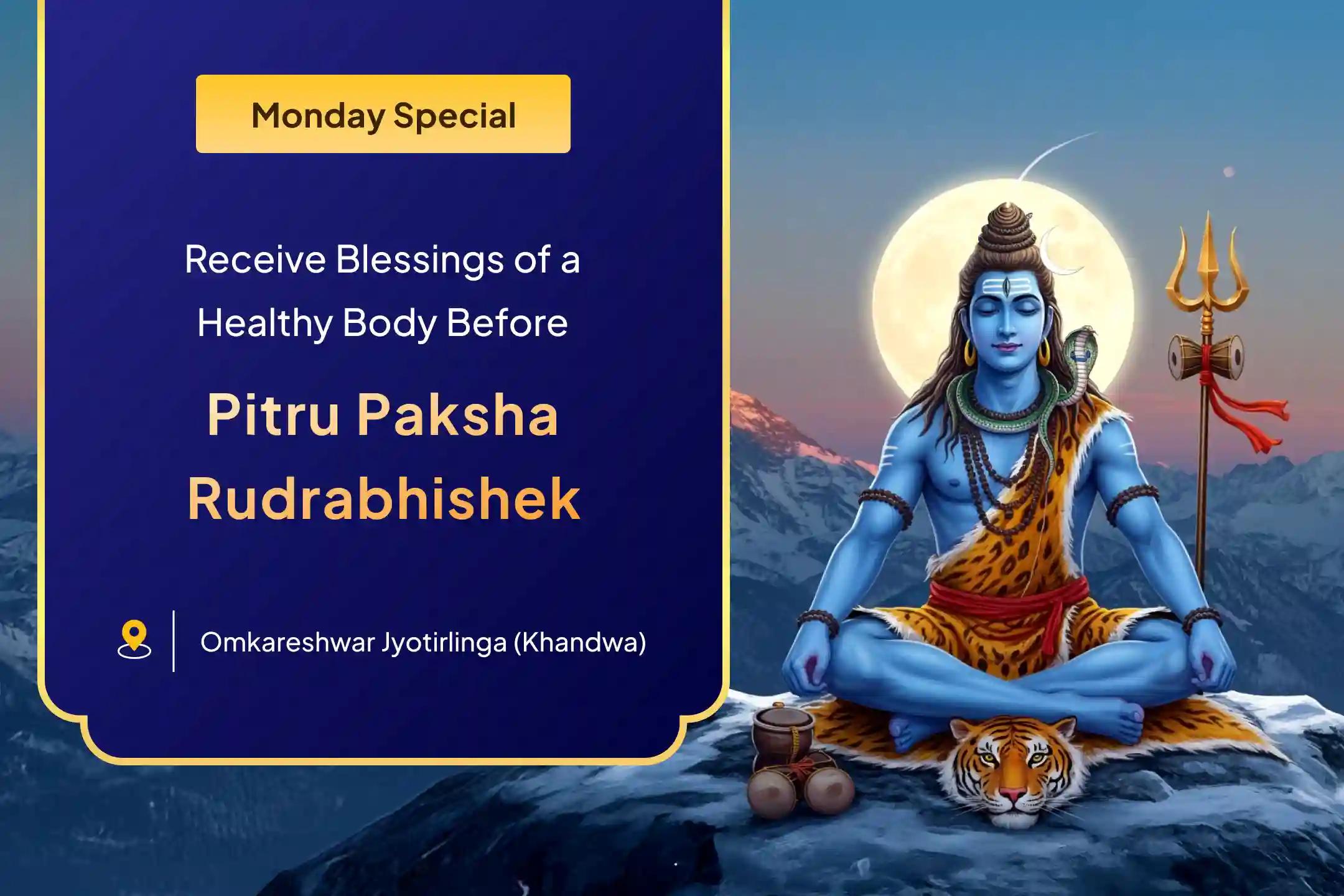 Omkareshwar Somvar Puja Before Pitru Paksha Begins Omkareshwar Rudrabhishek For Blessings of a Healthy Body