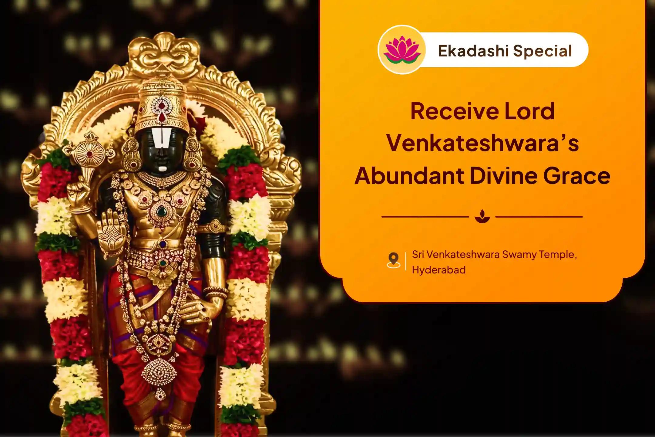 Participate in the Last Ekadashi Venkateshwara Swamy special Sahasra Tulsi Dal Archana and Venkateshwara Vaibhav Homam to free yourself from karmic cycles and negativity.