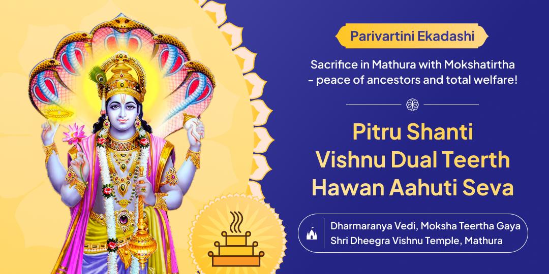 Get the blessings of Pitru Shanti, wealth and prosperity by offering Aahuti Seva at Moksha Teerth Gaya and Dheegra Vishnu Temple!